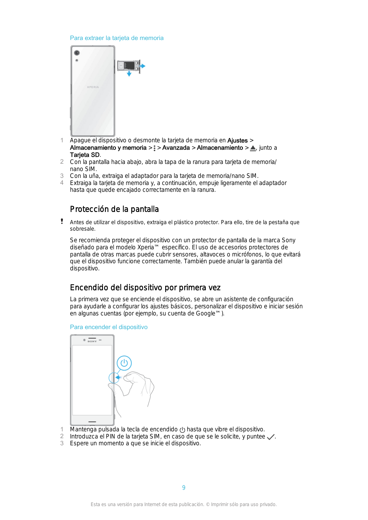 Para extraer la tarjeta de memoria1234Apague el dispositivo o desmonte la tarjeta de memoria en Ajustes >Almacenamiento y memori