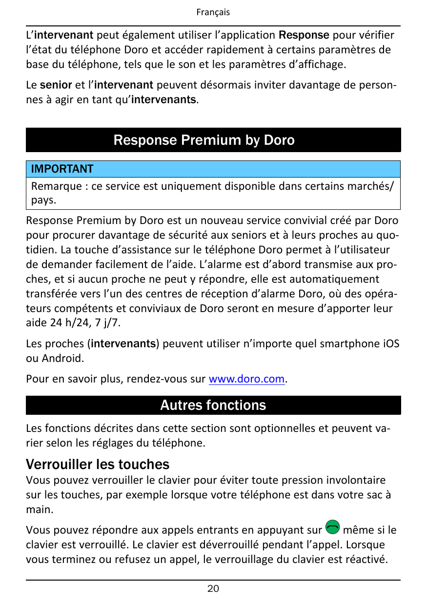 FrançaisL’intervenant peut également utiliser l’application Response pour vérifierl’état du téléphone Doro et accéder rapidement