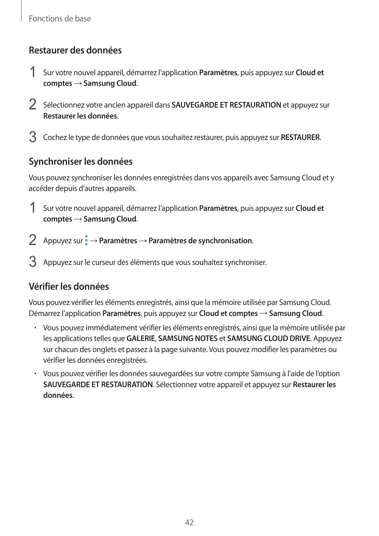 Fonctions de baseRestaurer des données1 Sur votre nouvel appareil, démarrez l’application Paramètres, puis appuyez sur Cloud etc