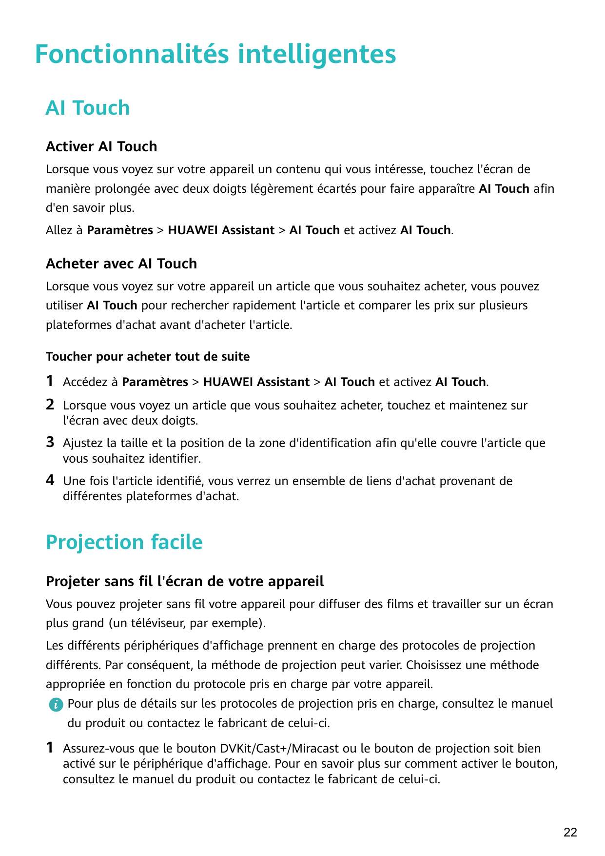 Fonctionnalités intelligentesAI TouchActiver AI TouchLorsque vous voyez sur votre appareil un contenu qui vous intéresse, touche