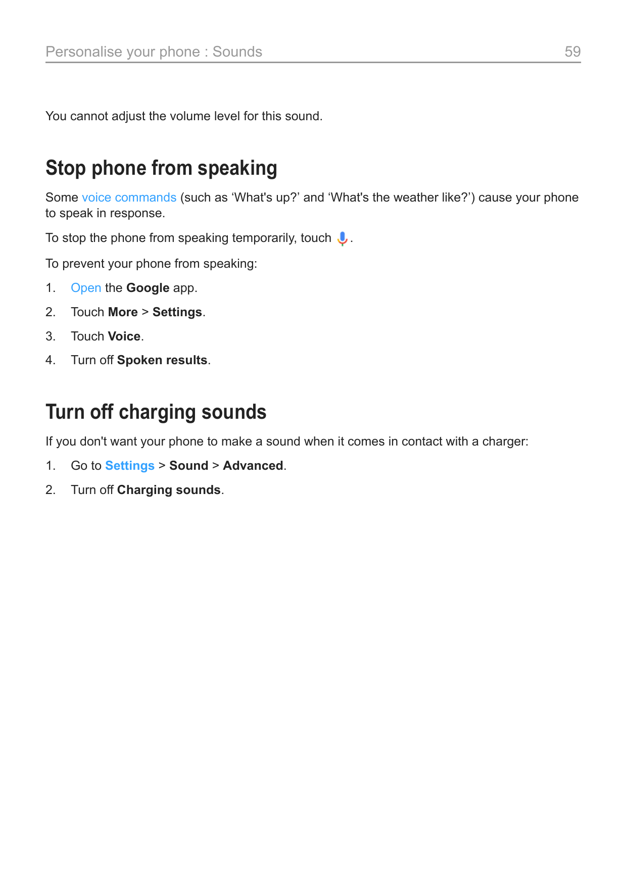 Personalise your phone : Sounds59You cannot adjust the volume level for this sound.Stop phone from speakingSome voice commands (