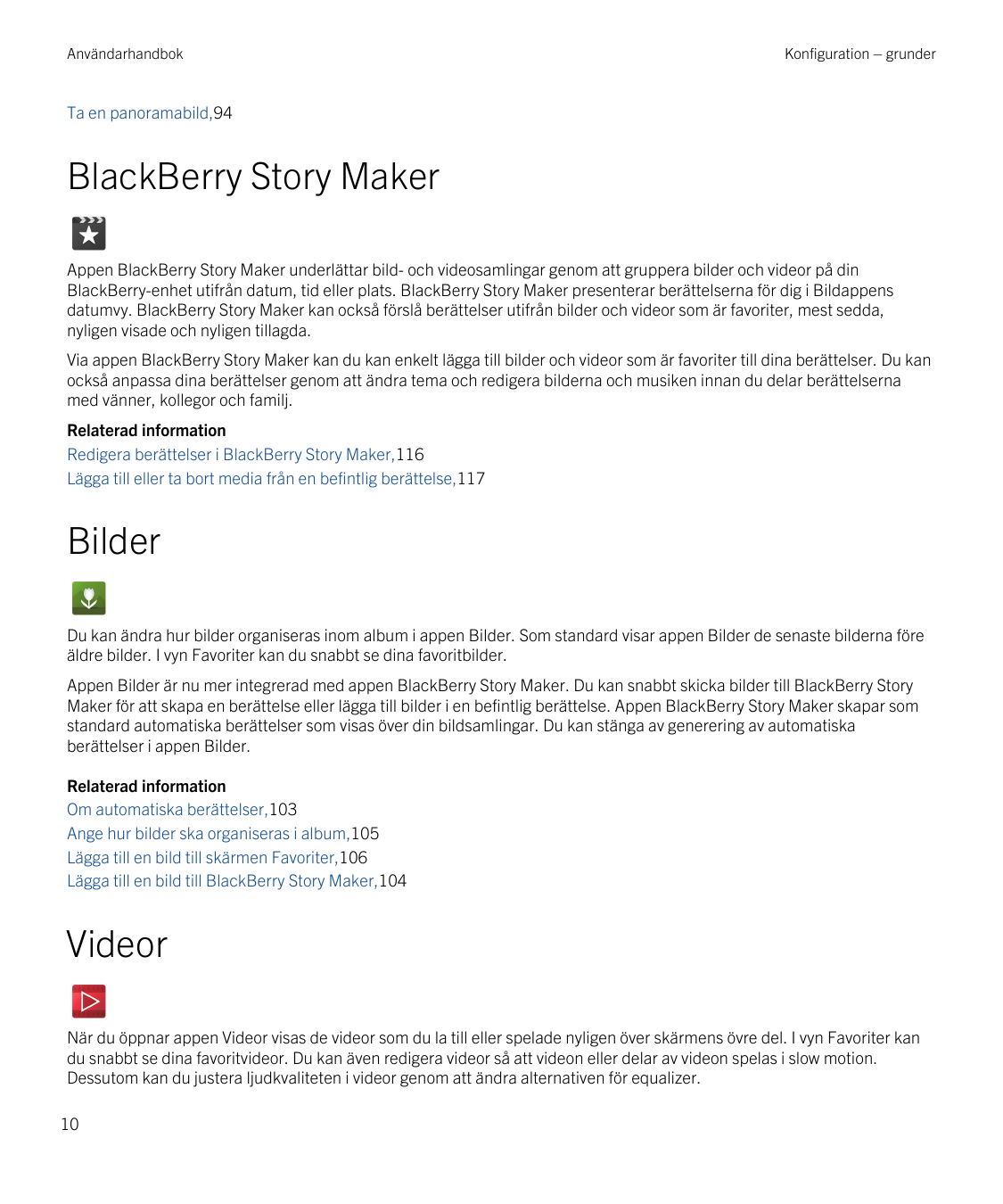 AnvändarhandbokKonfiguration – grunderTa en panoramabild,94BlackBerry Story MakerAppen BlackBerry Story Maker underlättar bild- 