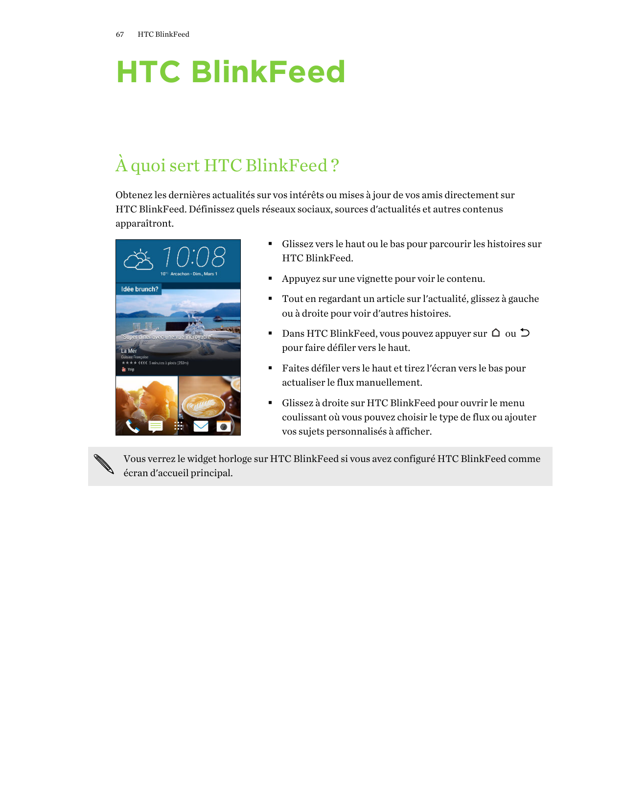 67HTC BlinkFeedHTC BlinkFeedÀ quoi sert HTC BlinkFeed ?Obtenez les dernières actualités sur vos intérêts ou mises à jour de vos 
