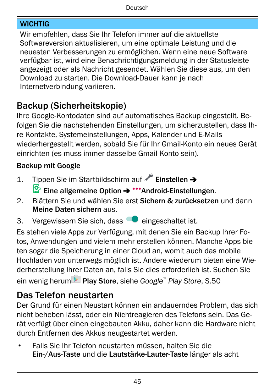 DeutschWICHTIGWir empfehlen, dass Sie Ihr Telefon immer auf die aktuellsteSoftwareversion aktualisieren, um eine optimale Leistu