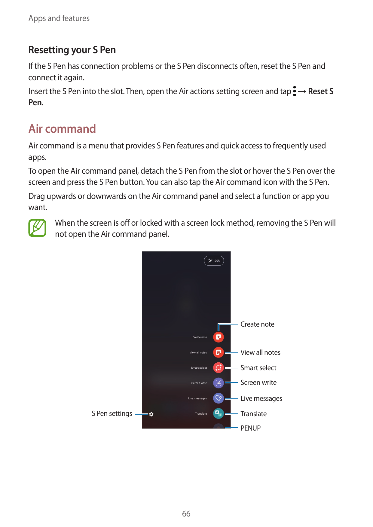 Apps and featuresResetting your S PenIf the S Pen has connection problems or the S Pen disconnects often, reset the S Pen andcon