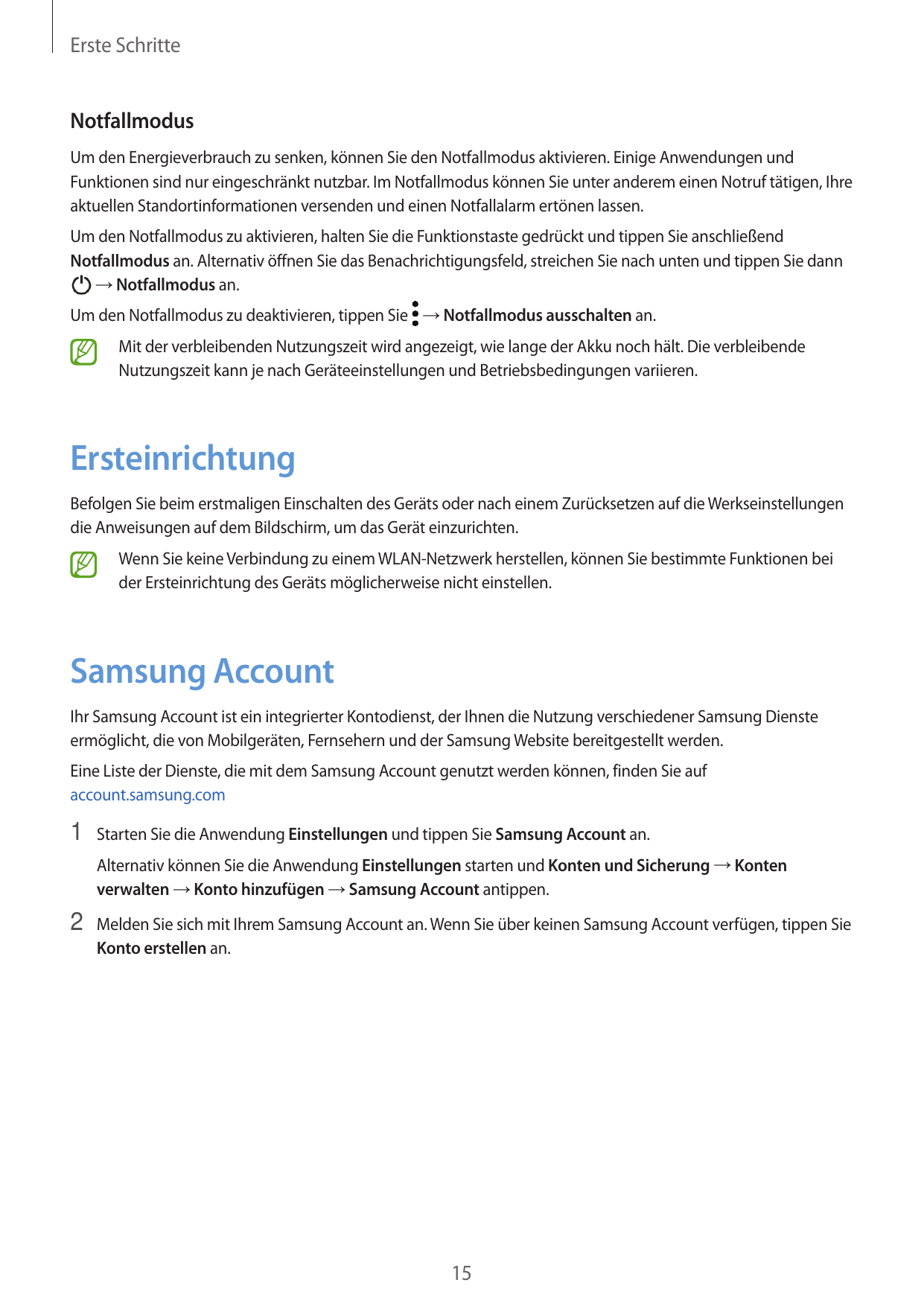 Erste SchritteNotfallmodusUm den Energieverbrauch zu senken, können Sie den Notfallmodus aktivieren. Einige Anwendungen undFunkt