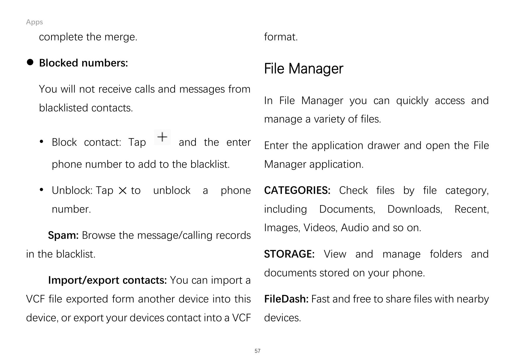 Appscomplete the merge.format. Blocked numbers:File ManagerYou will not receive calls and messages fromIn File Manager you can 