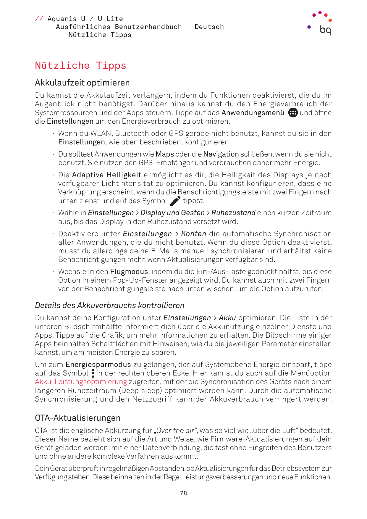 // Aquaris U / U LiteAusführliches Benutzerhandbuch - DeutschNützliche TippsNützliche TippsAkkulaufzeit optimierenDu kannst die 