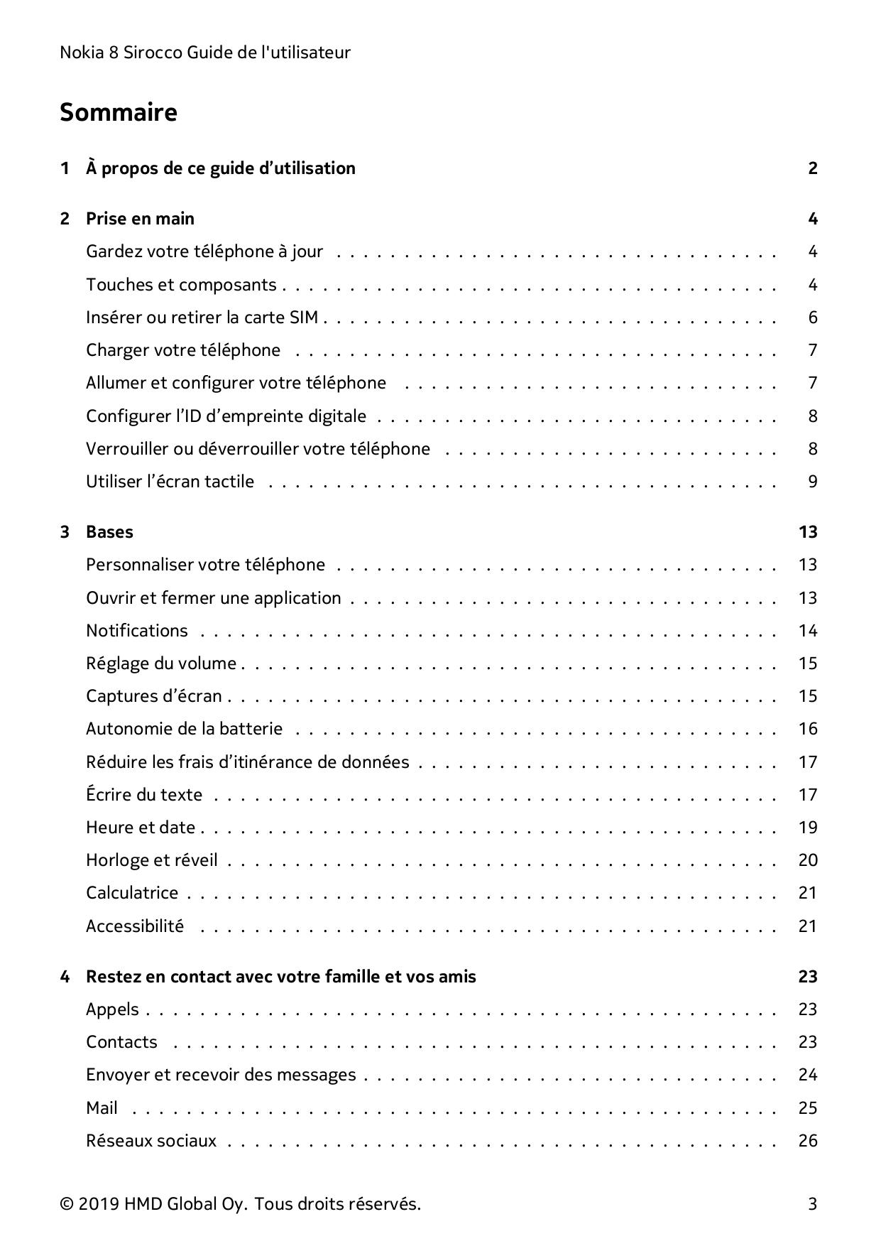 Nokia 8 Sirocco Guide de l'utilisateurSommaire1 À propos de ce guide d’utilisation22 Prise en main4Gardez votre téléphone à jour