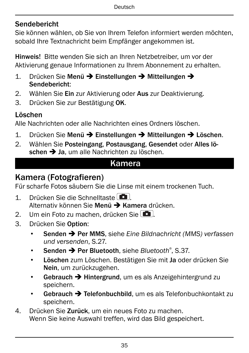 DeutschSendeberichtSie können wählen, ob Sie von Ihrem Telefon informiert werden möchten,sobald Ihre Textnachricht beim Empfänge