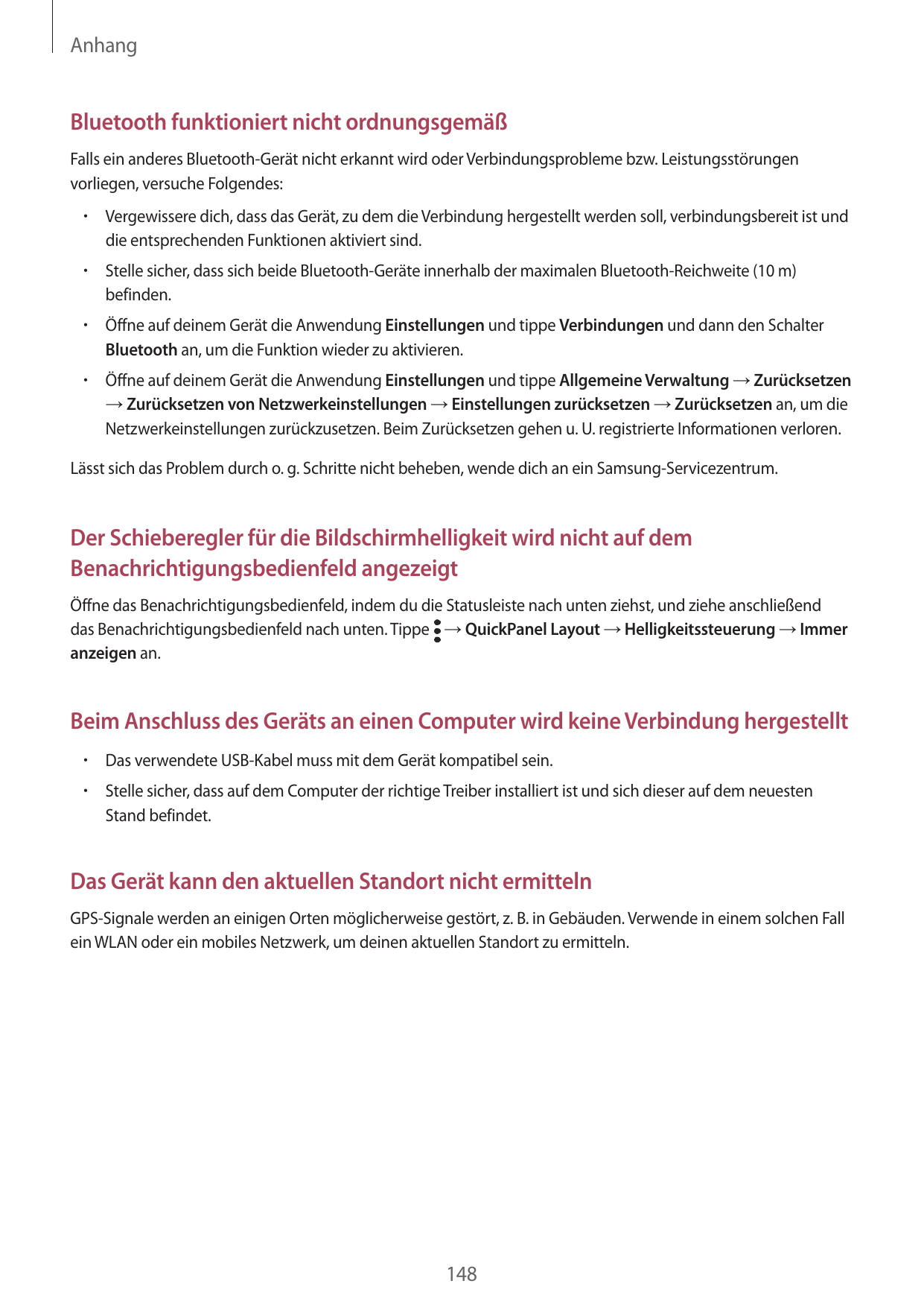 AnhangBluetooth funktioniert nicht ordnungsgemäßFalls ein anderes Bluetooth-Gerät nicht erkannt wird oder Verbindungsprobleme bz