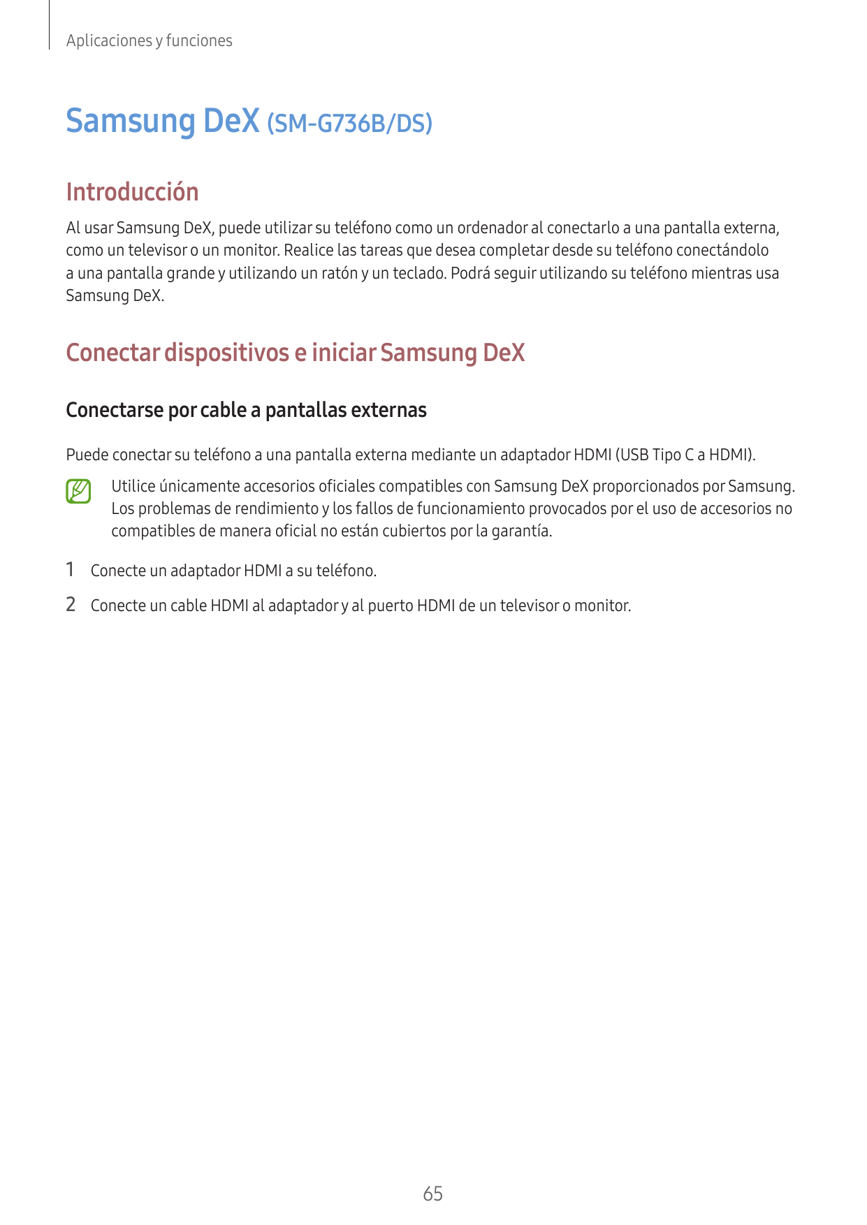 Aplicaciones y funcionesSamsung DeX (SM-G736B/DS)IntroducciónAl usar Samsung DeX, puede utilizar su teléfono como un ordenador a