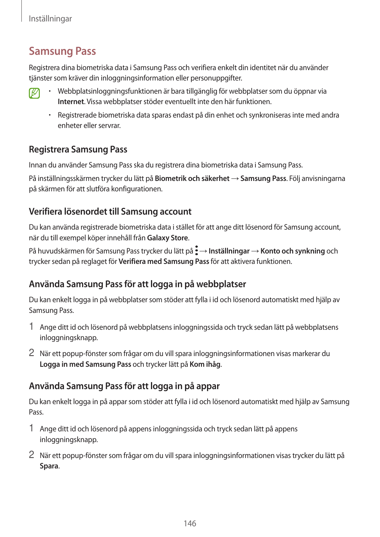 InställningarSamsung PassRegistrera dina biometriska data i Samsung Pass och verifiera enkelt din identitet när du användertjäns