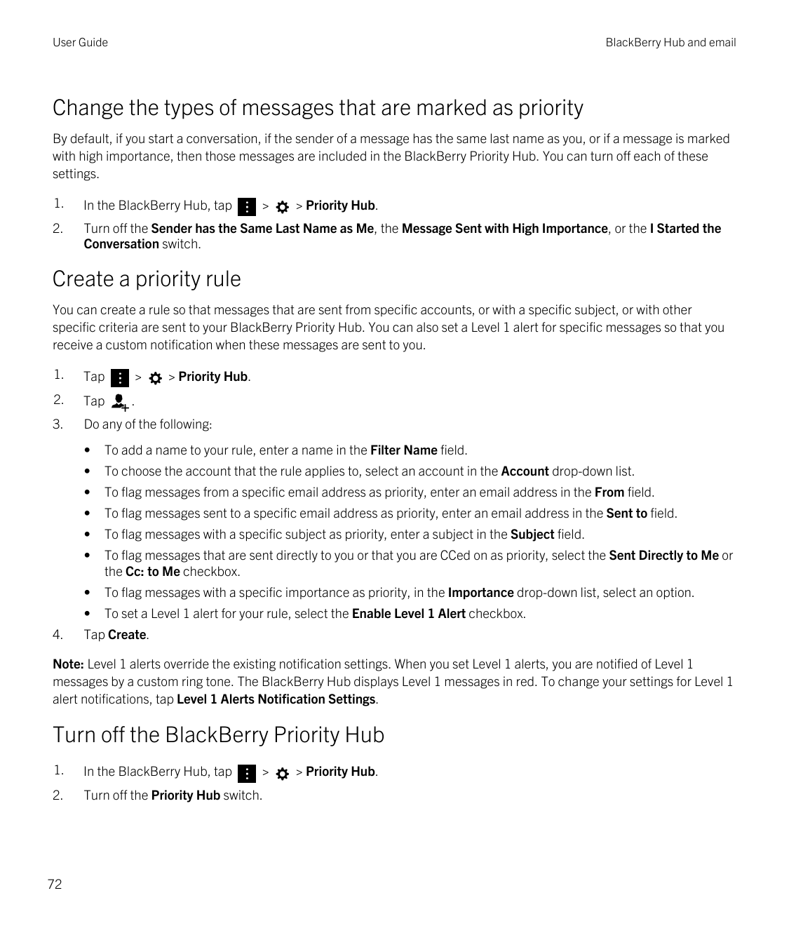 User GuideBlackBerry Hub and emailChange the types of messages that are marked as priorityBy default, if you start a conversatio