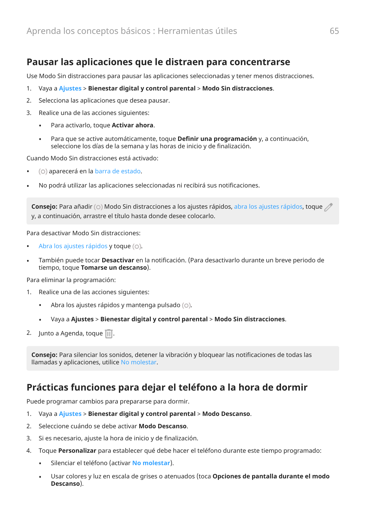 Aprenda los conceptos básicos : Herramientas útilesPausar las aplicaciones que le distraen para concentrarseUse Modo Sin distrac