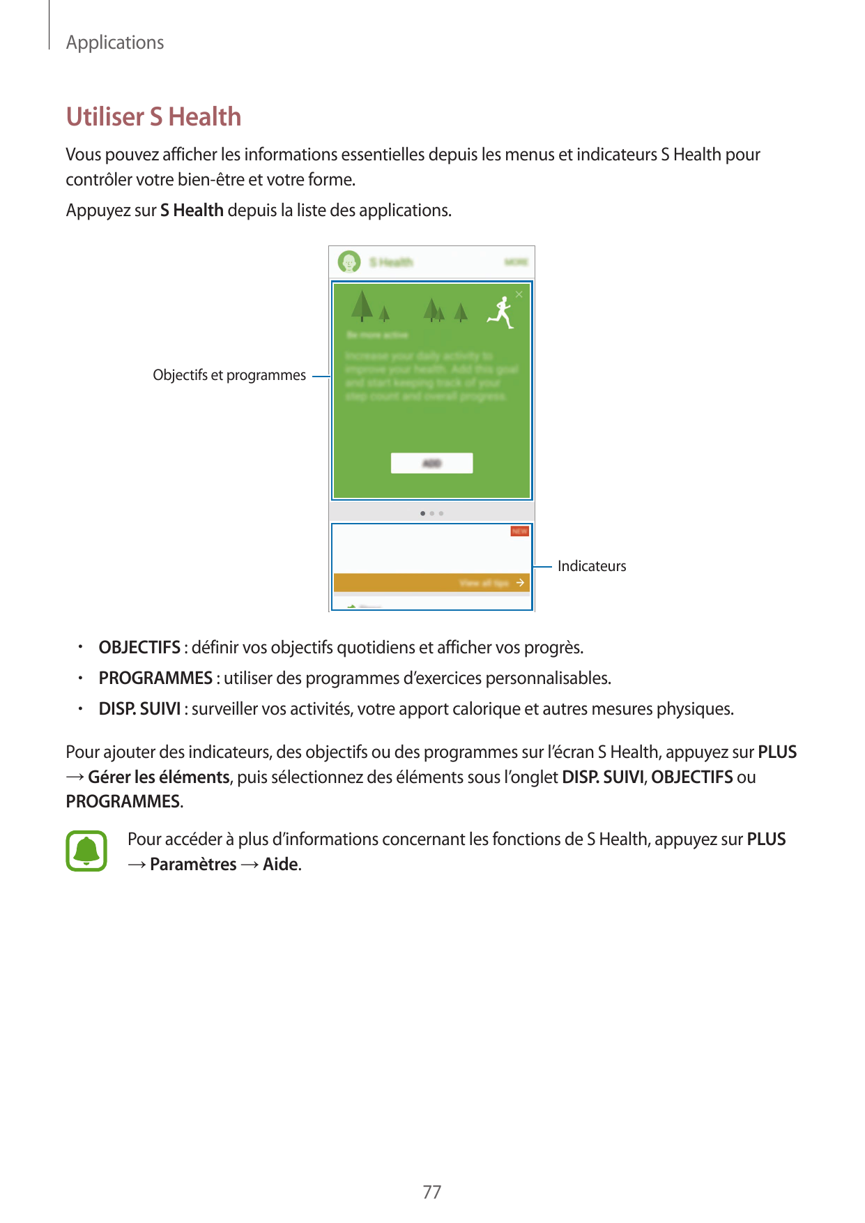ApplicationsUtiliser S HealthVous pouvez afficher les informations essentielles depuis les menus et indicateurs S Health pourcon