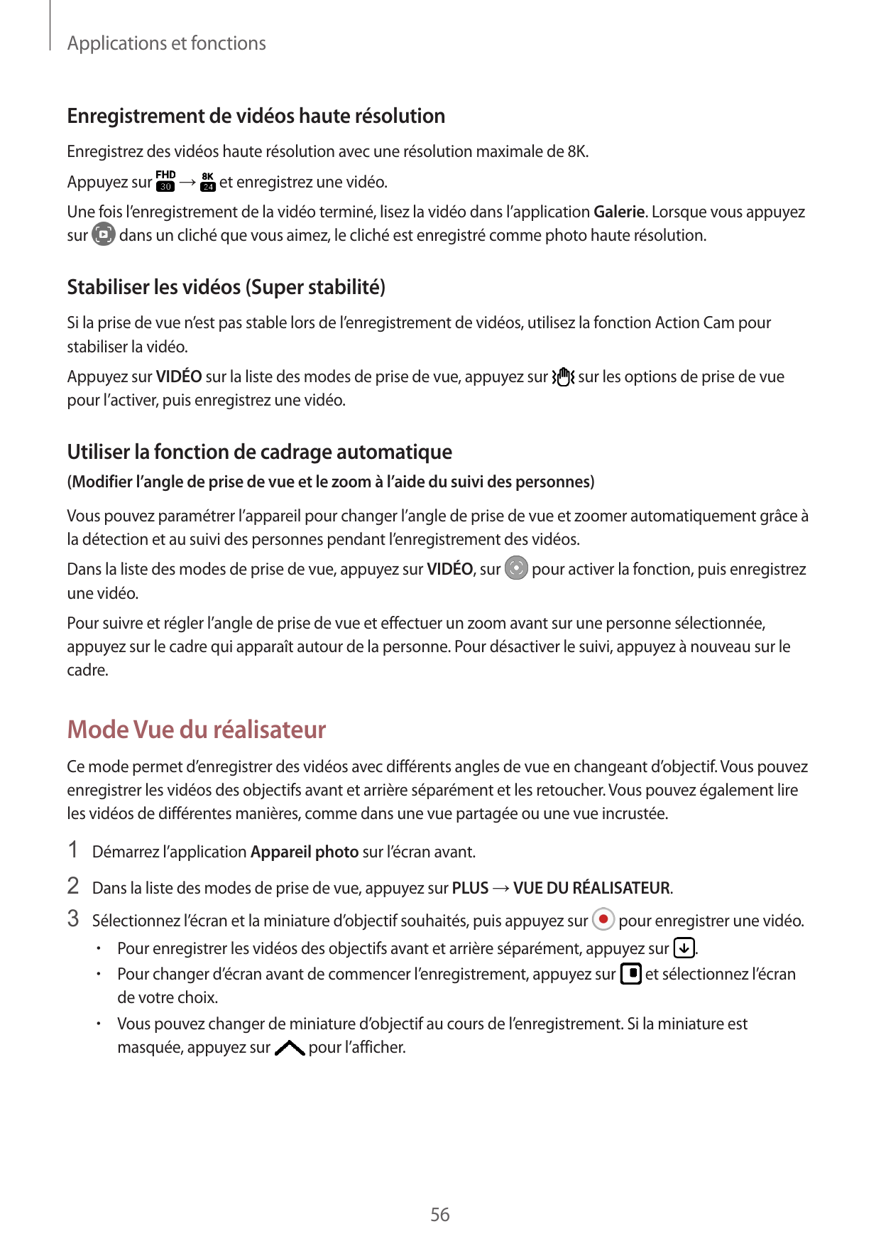 Applications et fonctionsEnregistrement de vidéos haute résolutionEnregistrez des vidéos haute résolution avec une résolution ma