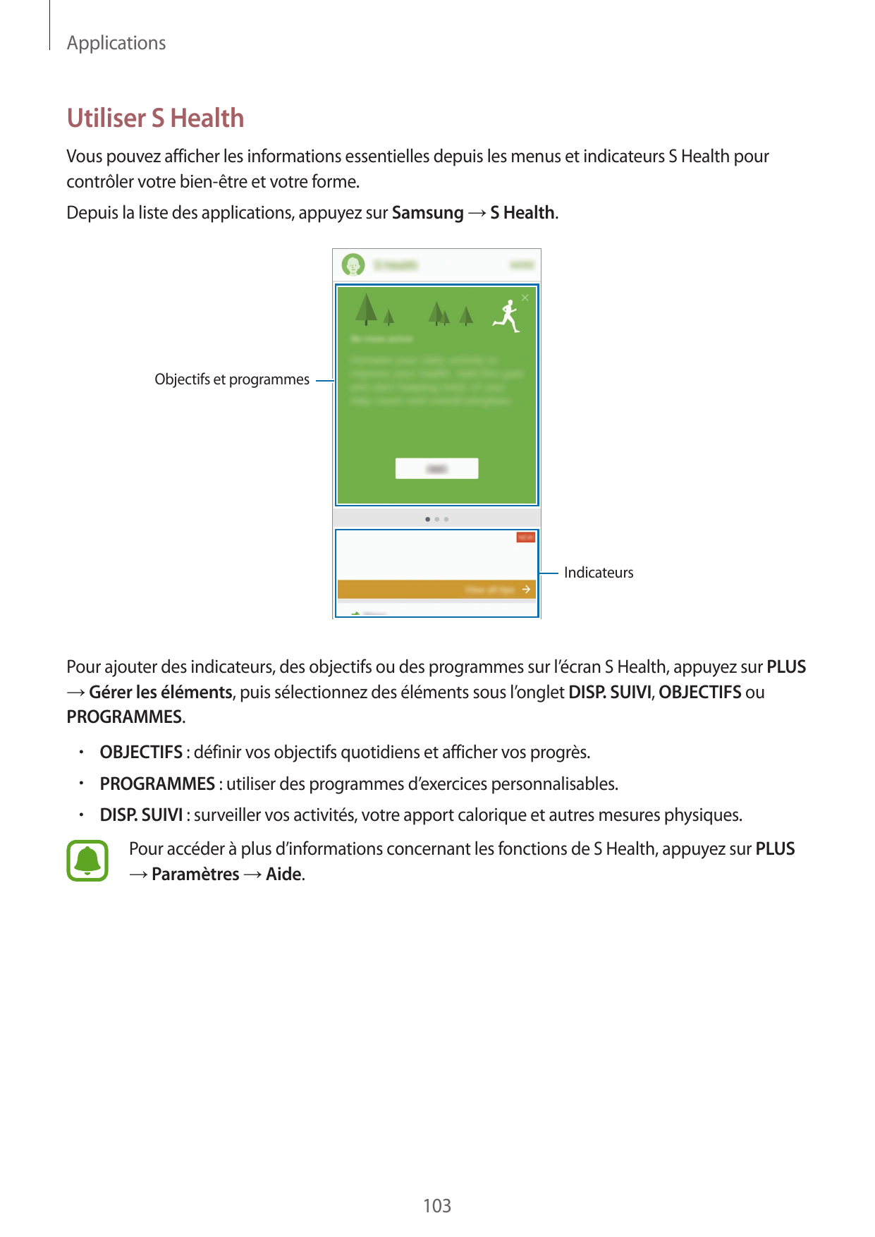 ApplicationsUtiliser S HealthVous pouvez afficher les informations essentielles depuis les menus et indicateurs S Health pourcon