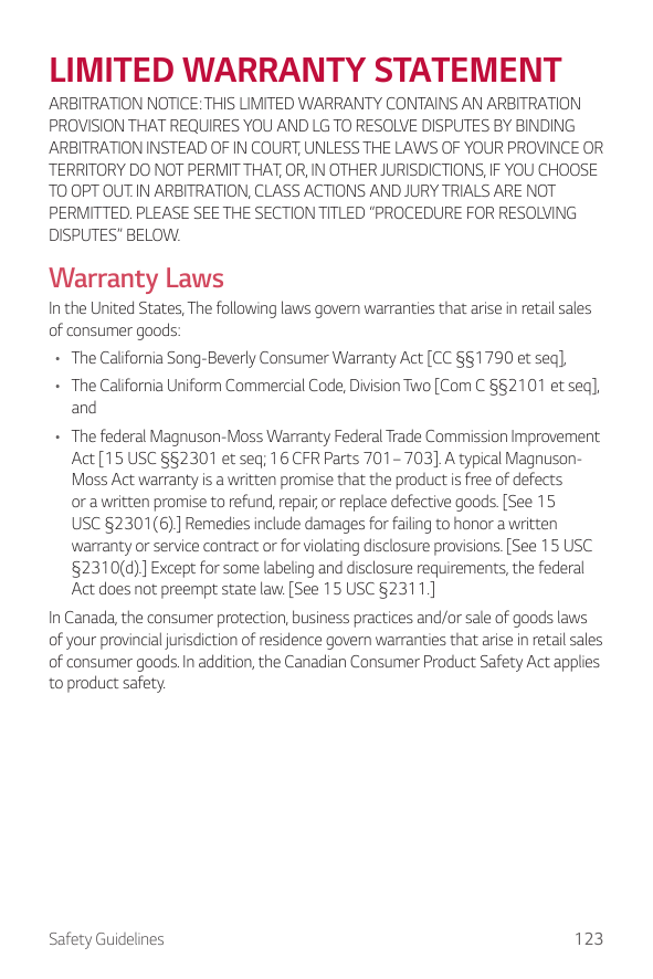 LIMITED WARRANTY STATEMENTARBITRATION NOTICE: THIS LIMITED WARRANTY CONTAINS AN ARBITRATIONPROVISION THAT REQUIRES YOU AND LG TO