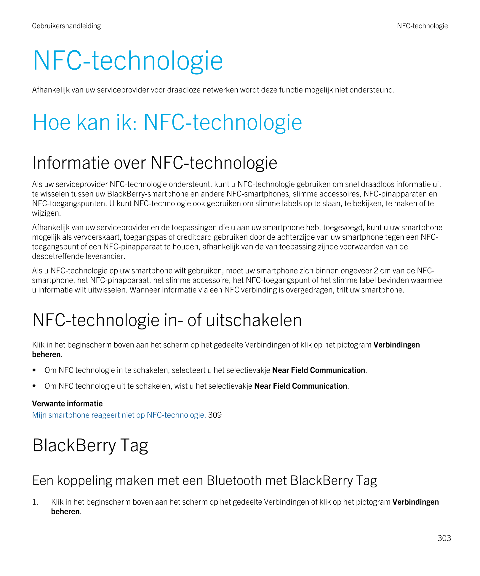 Gebruikershandleiding NFC-technologie
NFC-technologie
Afhankelijk van uw serviceprovider voor draadloze netwerken wordt deze fun