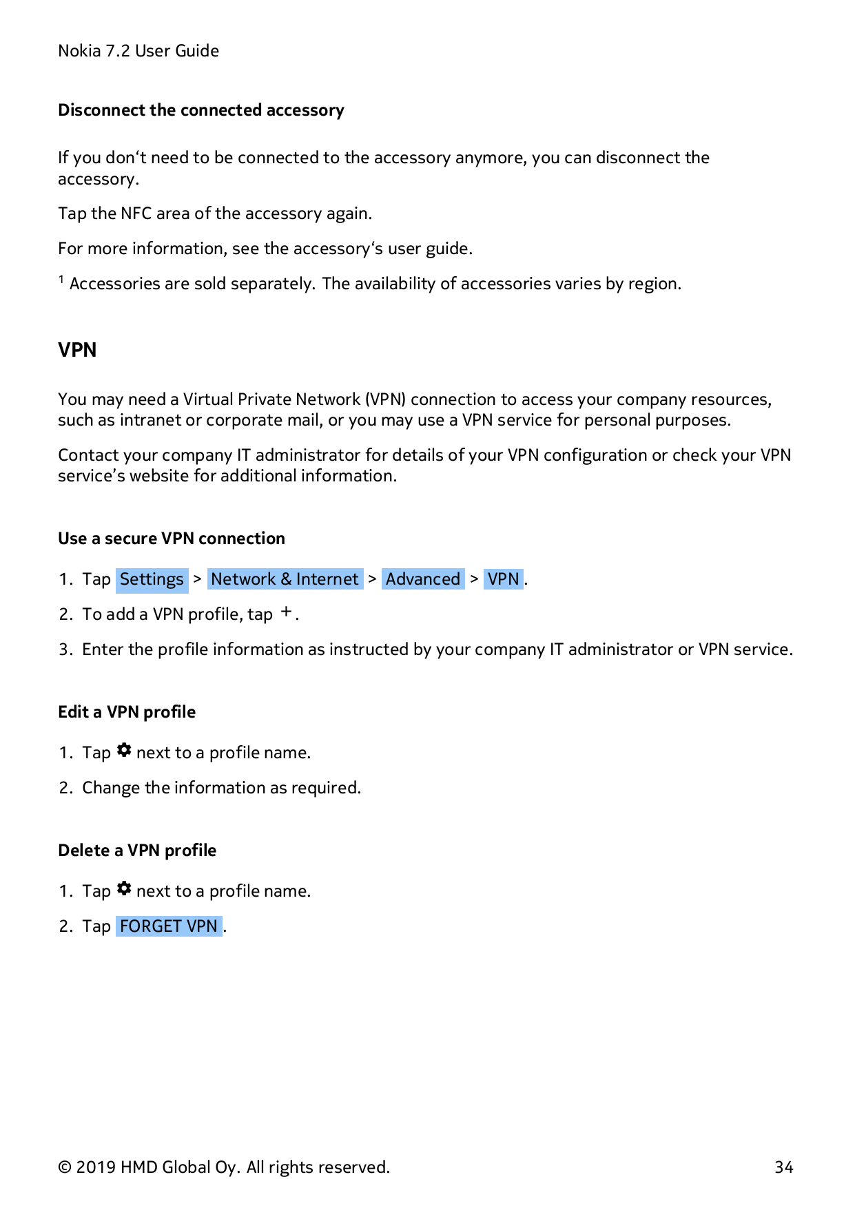 Nokia 7.2 User GuideDisconnect the connected accessoryIf you don‘t need to be connected to the accessory anymore, you can discon