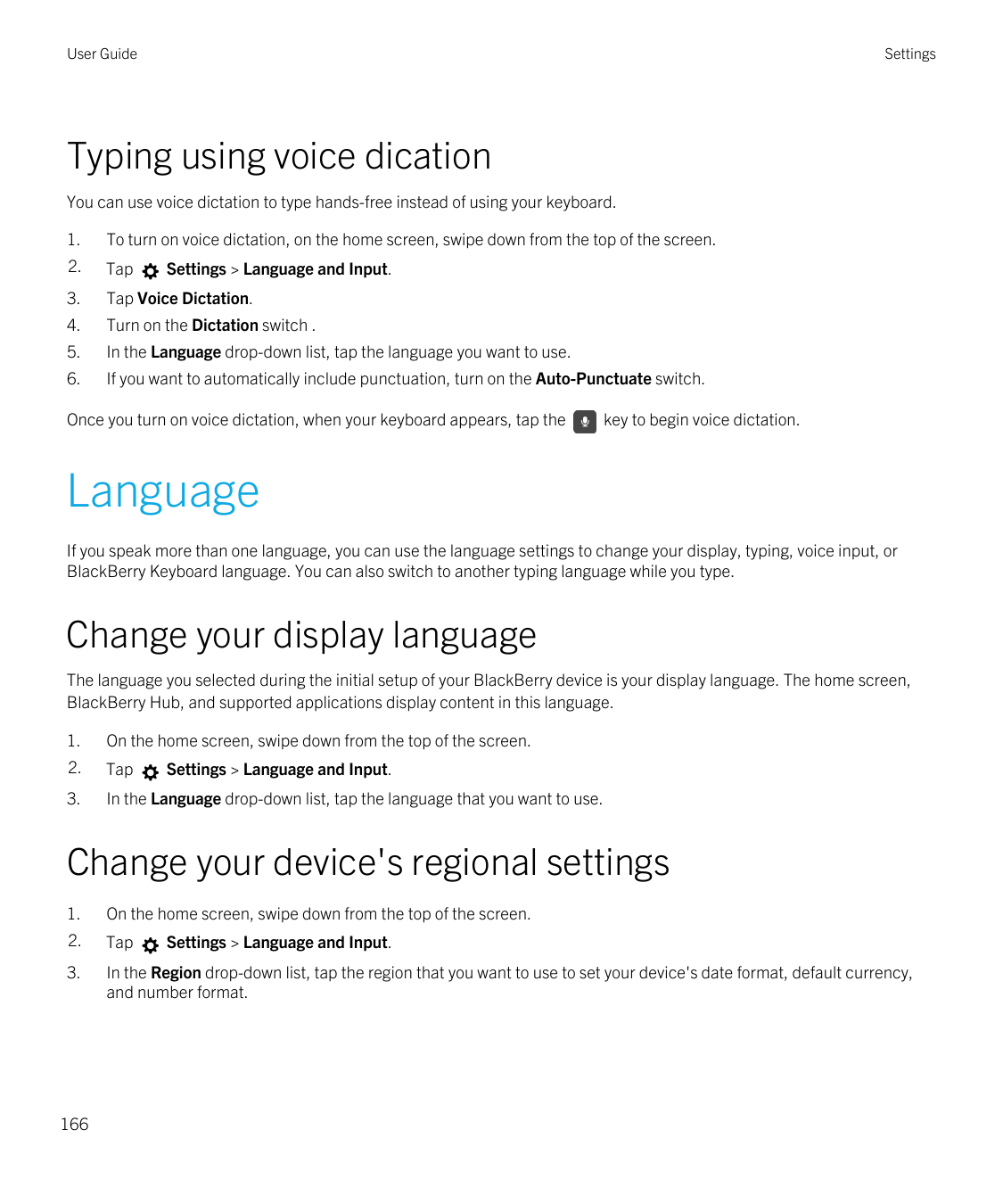 User GuideSettingsTyping using voice dicationYou can use voice dictation to type hands-free instead of using your keyboard.1.To 