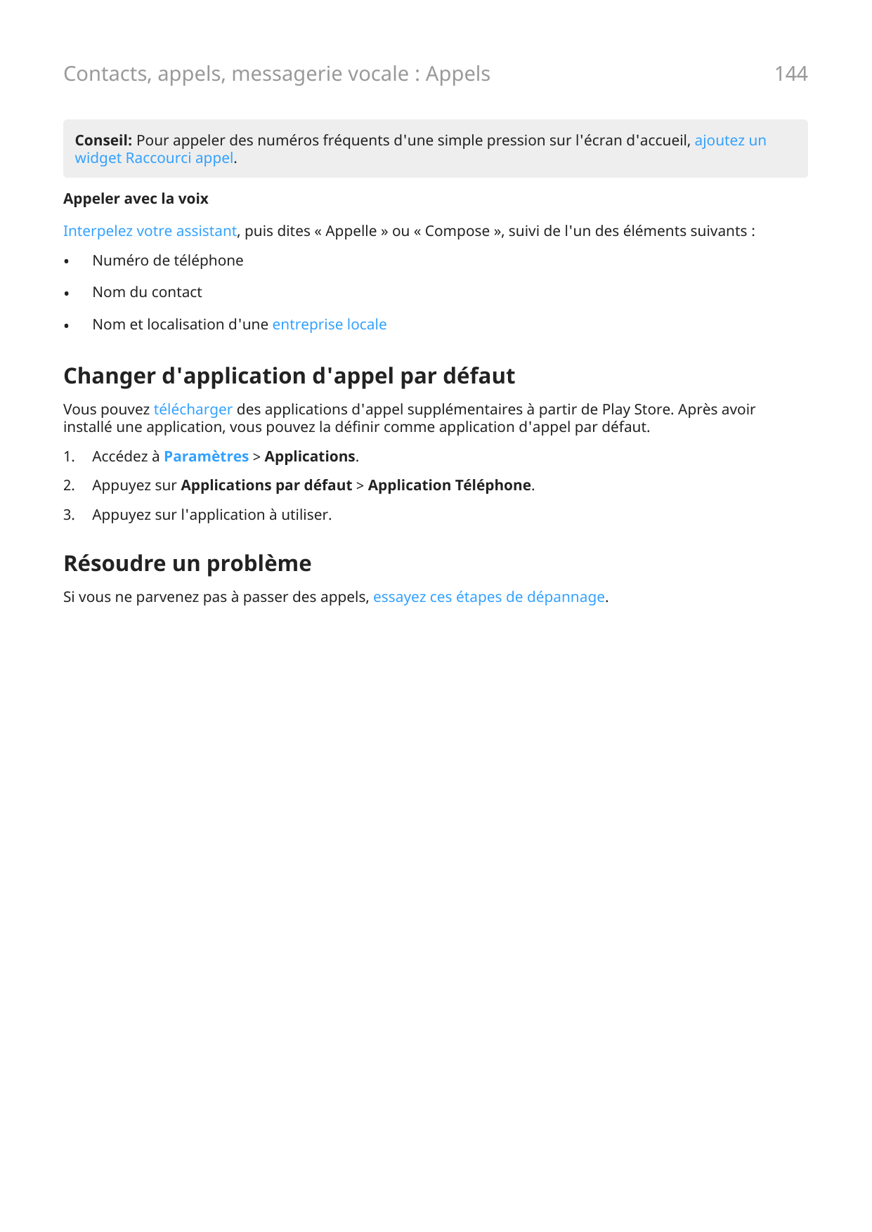 Contacts, appels, messagerie vocale : AppelsConseil: Pour appeler des numéros fréquents d'une simple pression sur l'écran d'accu