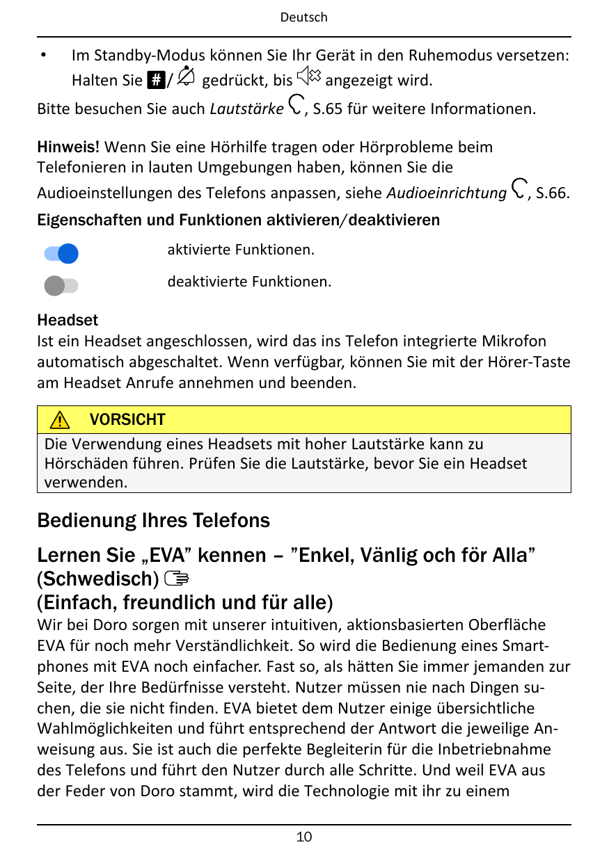 Deutsch•Im Standby-Modus können Sie Ihr Gerät in den Ruhemodus versetzen:Halten Sie #/gedrückt, bisangezeigt wird.Bitte besuchen