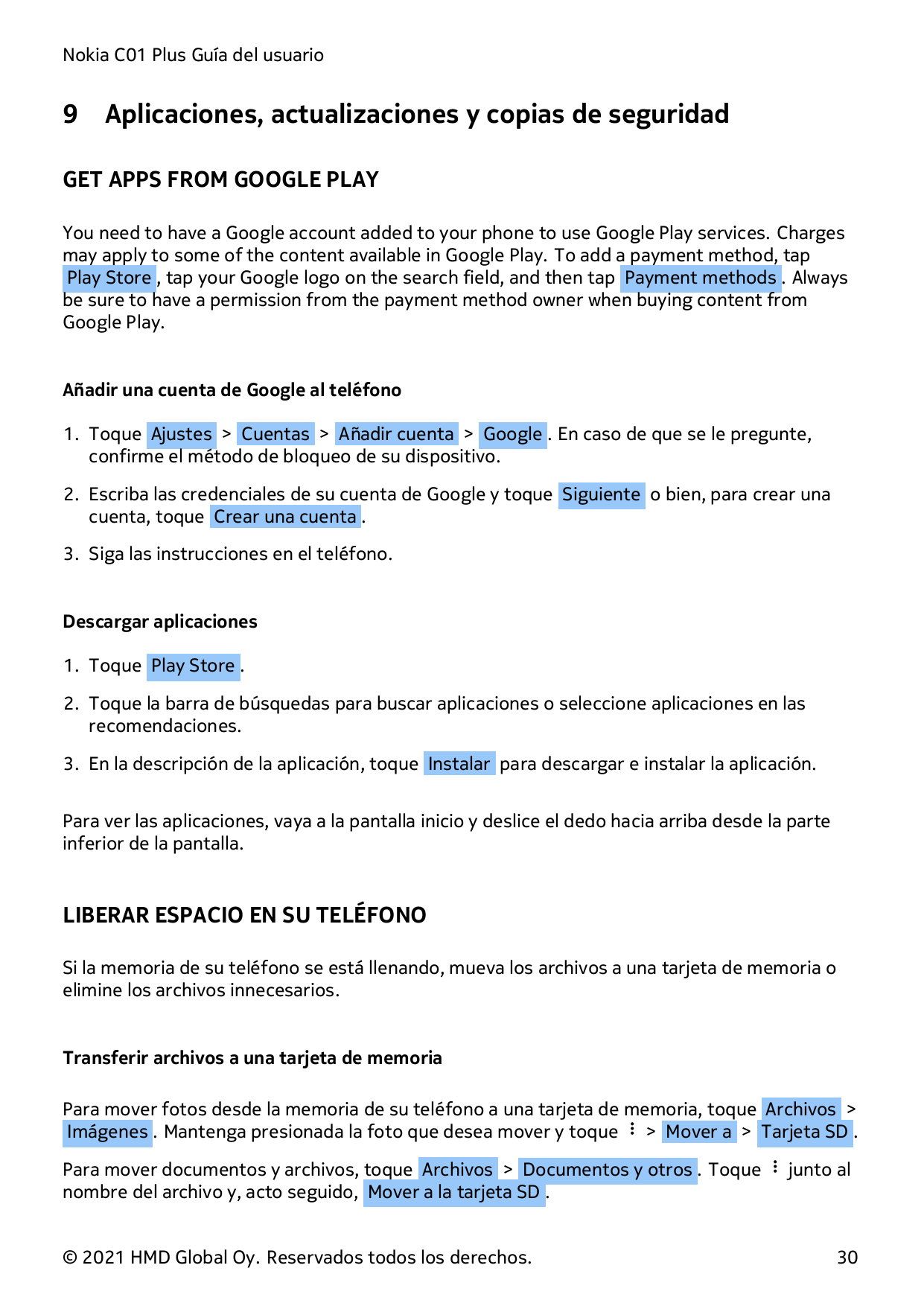 Nokia C01 Plus Guía del usuario9Aplicaciones, actualizaciones y copias de seguridadGET APPS FROM GOOGLE PLAYYou need to have a G