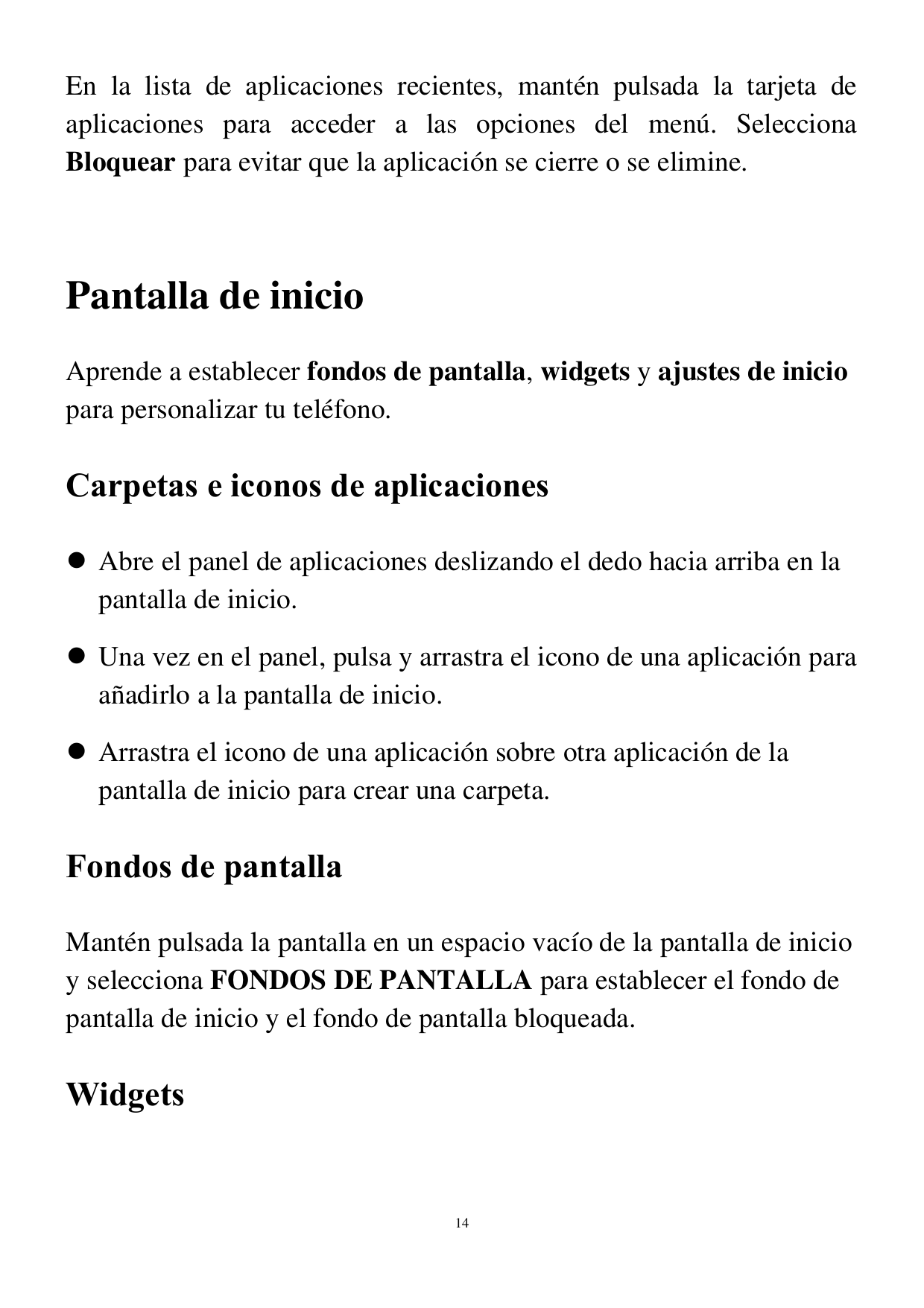 En la lista de aplicaciones recientes, mantén pulsada la tarjeta deaplicaciones para acceder a las opciones del menú. Selecciona