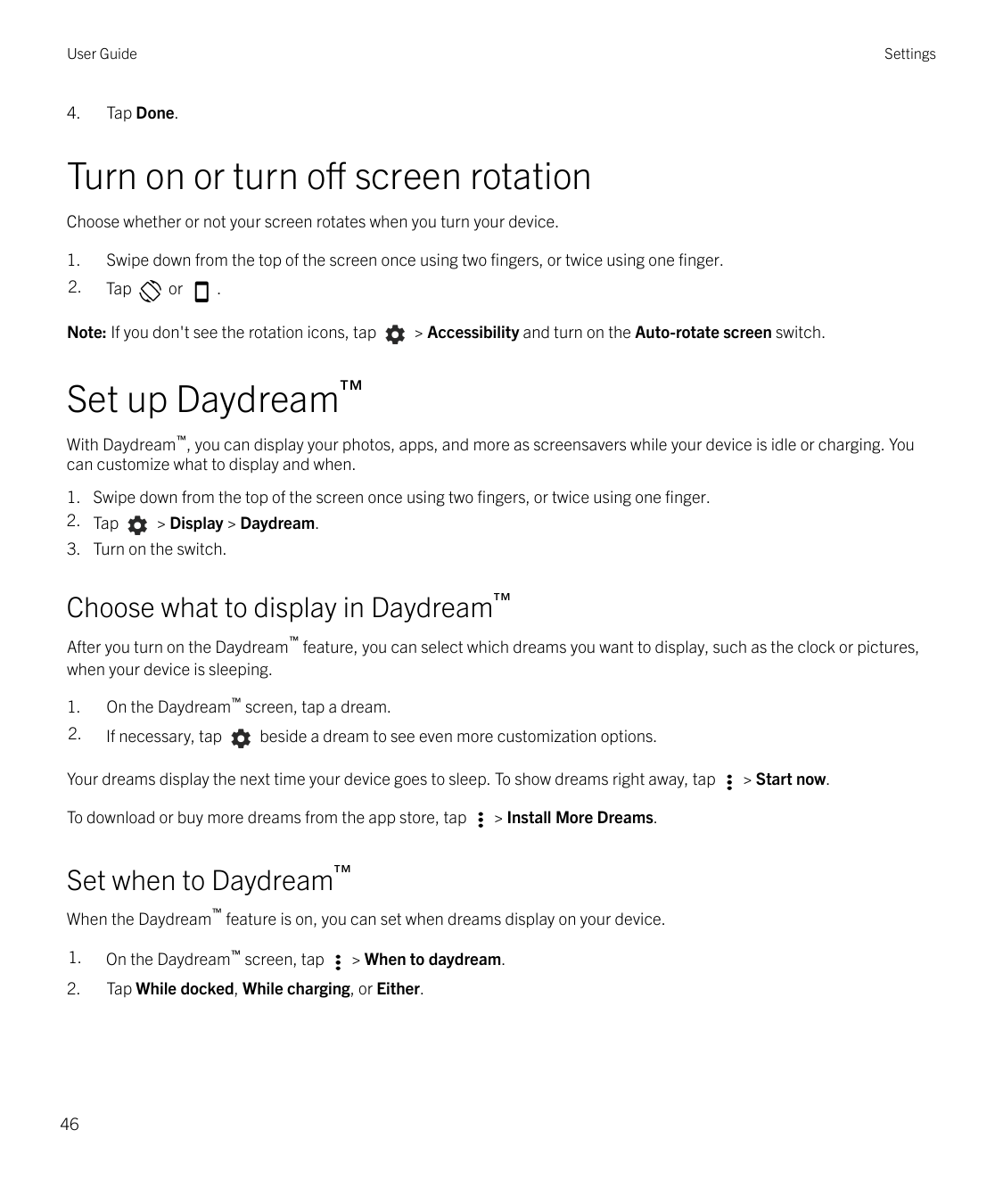 User Guide4.SettingsTap Done.Turn on or turn off screen rotationChoose whether or not your screen rotates when you turn your dev