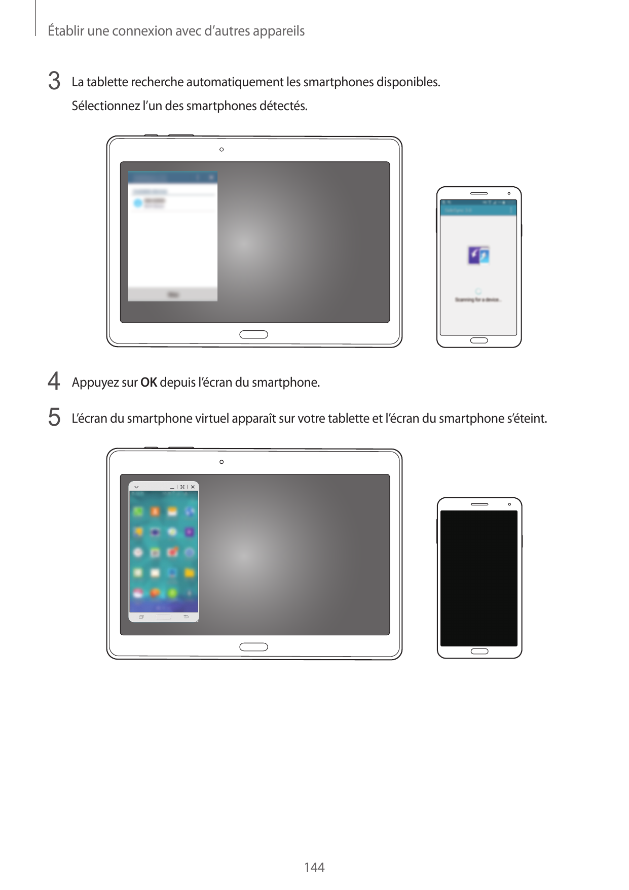 Établir une connexion avec d’autres appareils3 La tablette recherche automatiquement les smartphones disponibles.Sélectionnez l’
