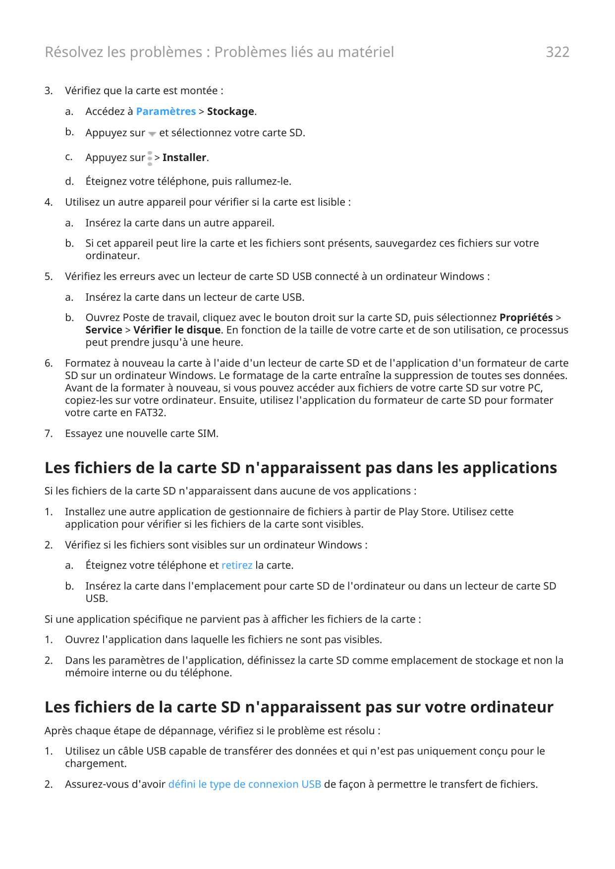 Résolvez les problèmes : Problèmes liés au matériel3.4.5.322Vérifiez que la carte est montée :a.Accédez à Paramètres > Stockage.