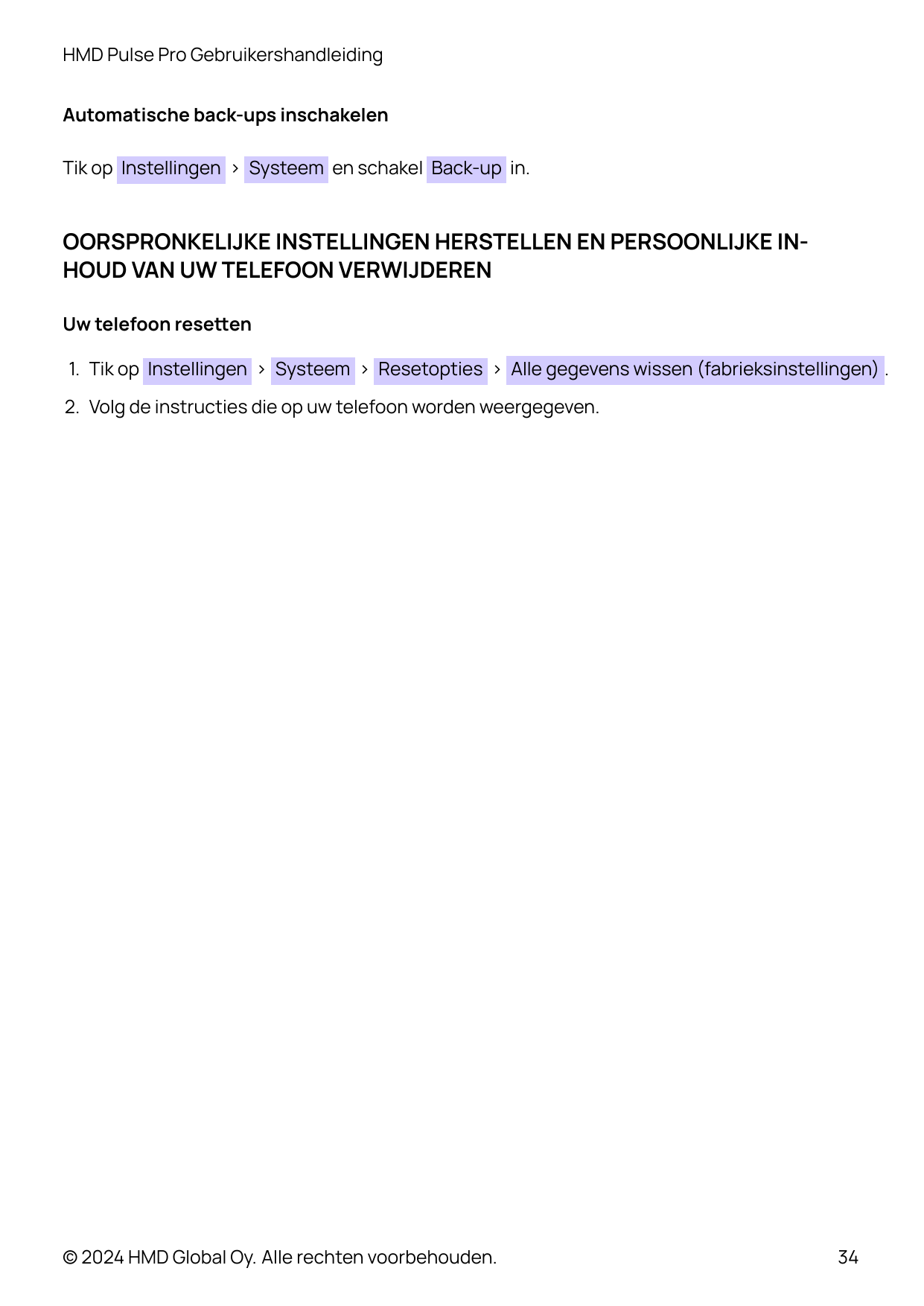 HMD Pulse Pro GebruikershandleidingAutomatische back-ups inschakelenTik op Instellingen > Systeem en schakel Back-up in.OORSPRON