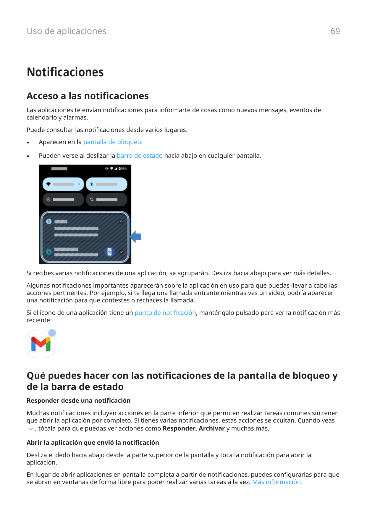 Uso de aplicaciones69NotificacionesAcceso a las notificacionesLas aplicaciones te envían notificaciones para informarte de cosas