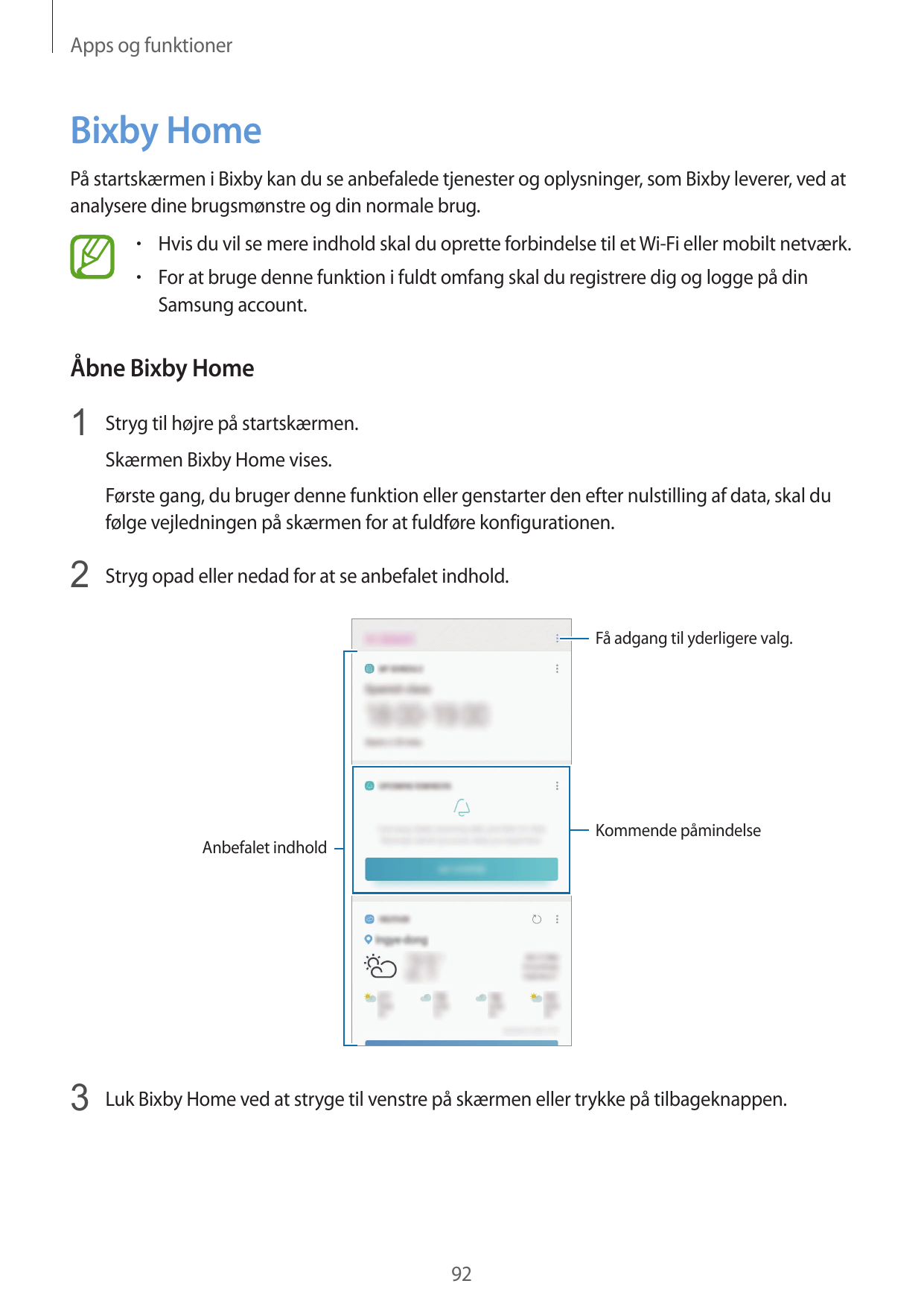 Apps og funktionerBixby HomePå startskærmen i Bixby kan du se anbefalede tjenester og oplysninger, som Bixby leverer, ved atanal