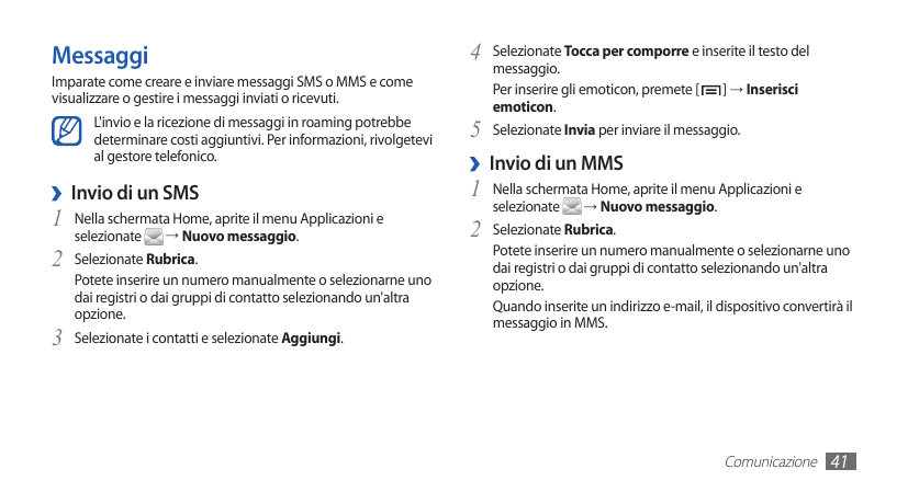 4 Selezionate Tocca per comporre e inserite il testo delMessaggiImparate come creare e inviare messaggi SMS o MMS e comevisualiz