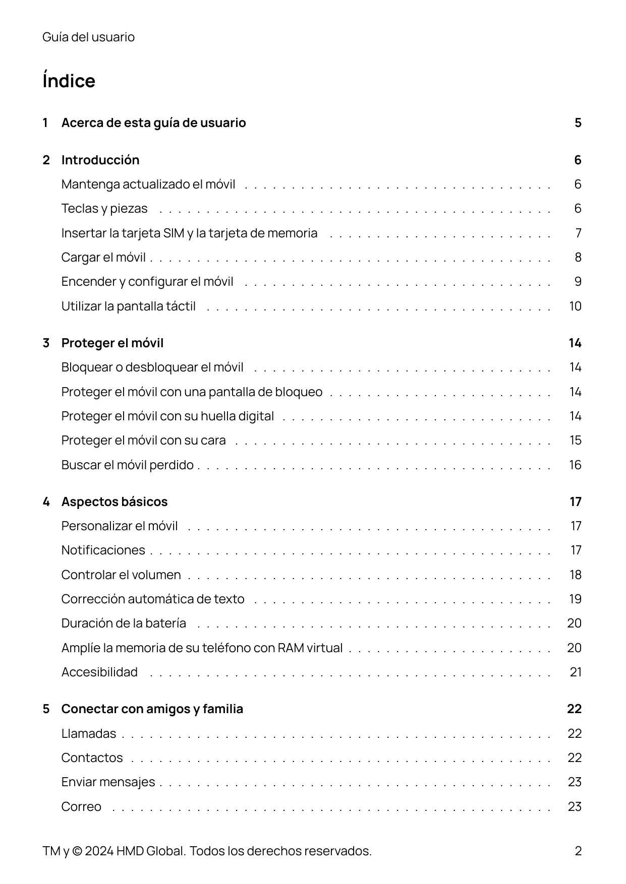 Guía del usuarioÍndice1Acerca de esta guía de usuario2 Introducción56Mantenga actualizado el móvil . . . . . . . . . . . . . . .