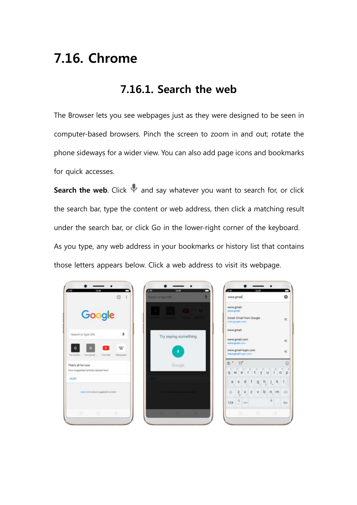7.16. Chrome7.16.1. Search the webThe Browser lets you see webpages just as they were designed to be seen incomputer-based brows