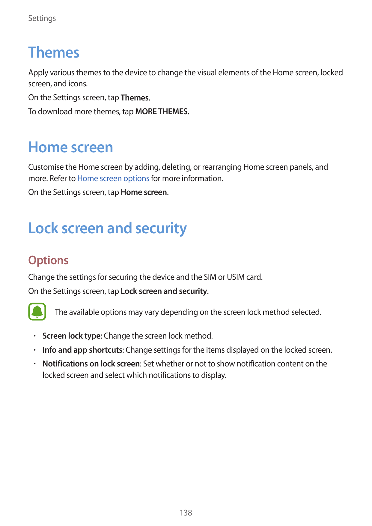 SettingsThemesApply various themes to the device to change the visual elements of the Home screen, lockedscreen, and icons.On th