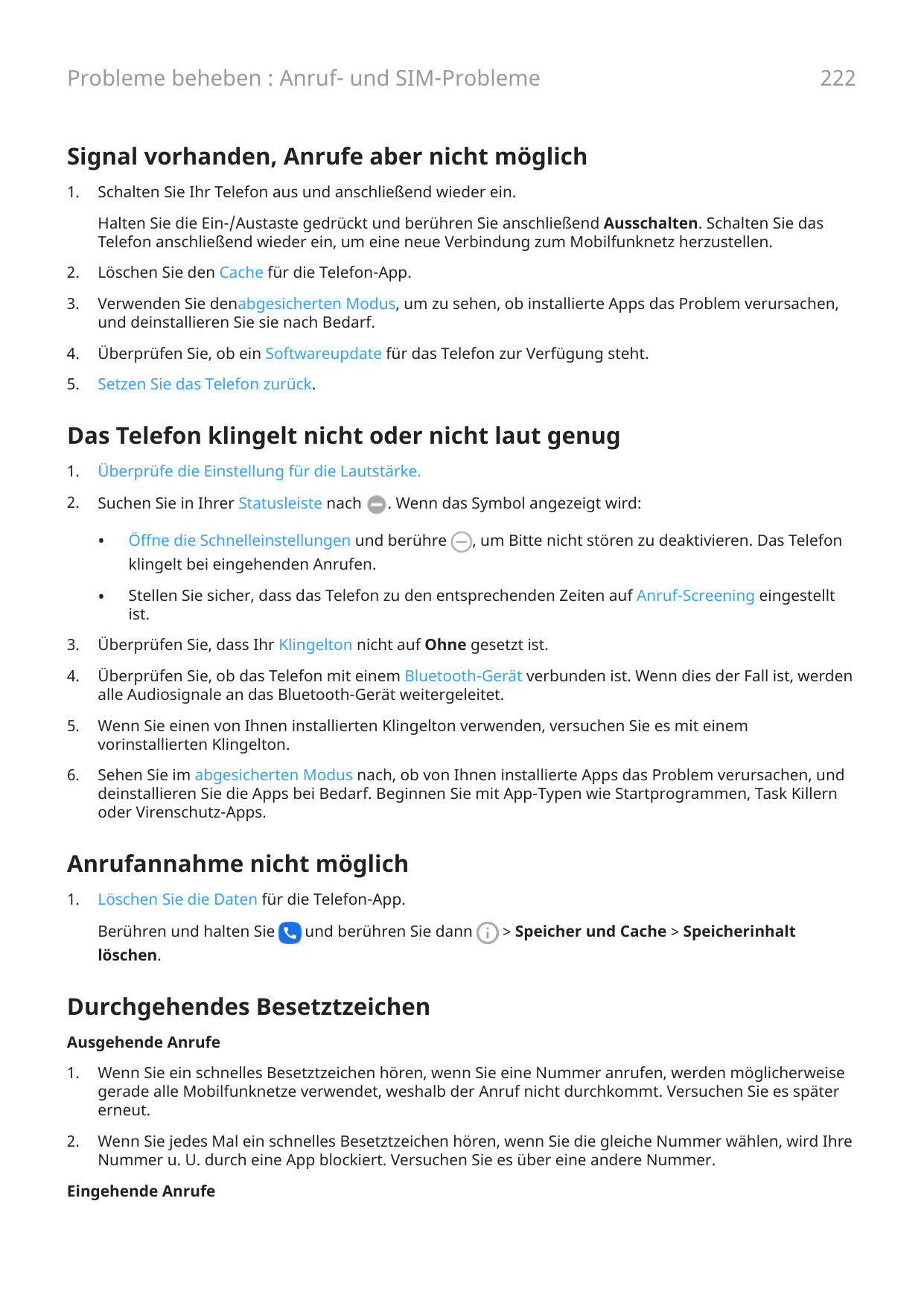 Probleme beheben : Anruf- und SIM-Probleme222Signal vorhanden, Anrufe aber nicht möglich1.Schalten Sie Ihr Telefon aus und ansch