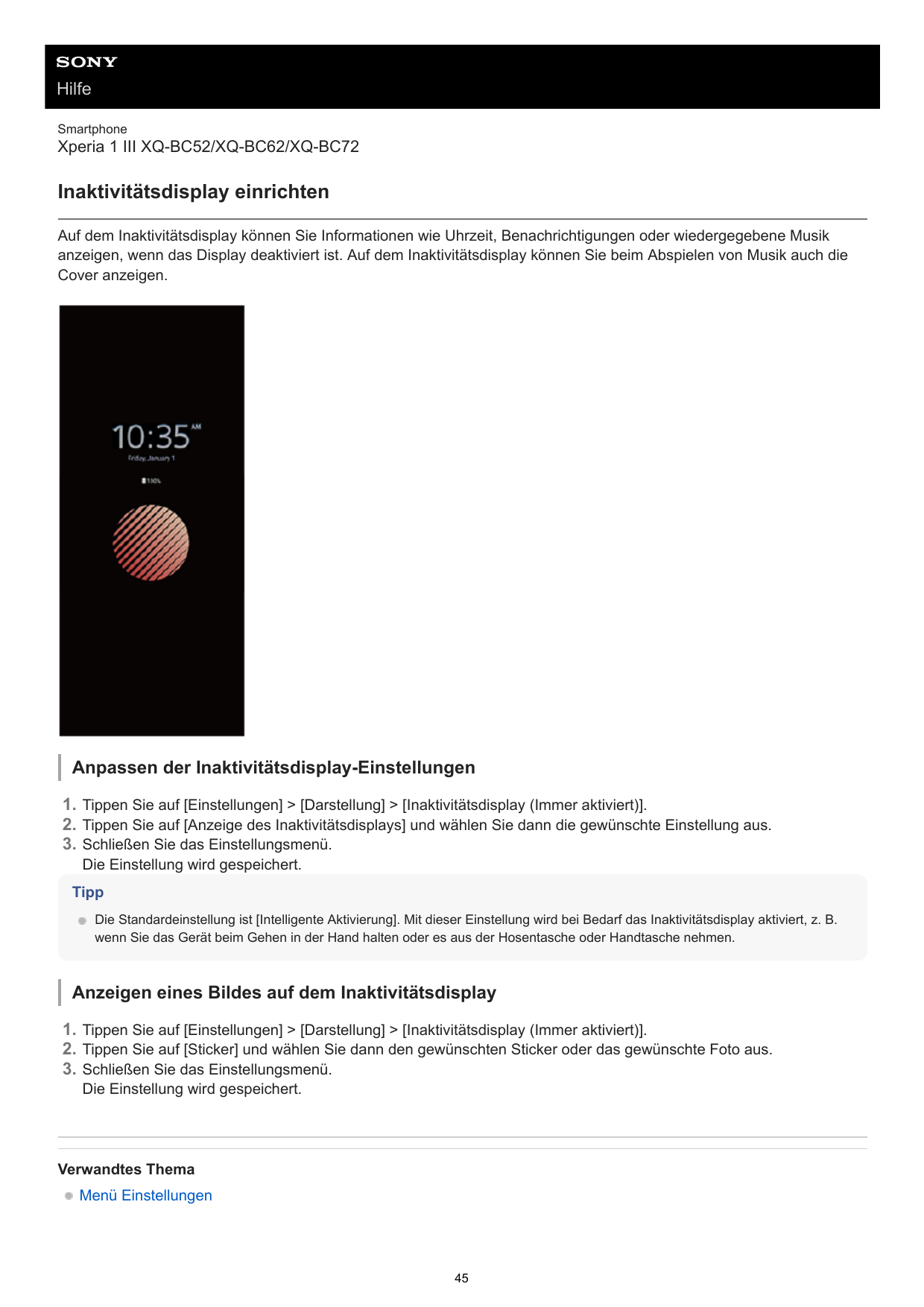 HilfeSmartphoneXperia 1 III XQ-BC52/XQ-BC62/XQ-BC72Inaktivitätsdisplay einrichtenAuf dem Inaktivitätsdisplay können Sie Informat