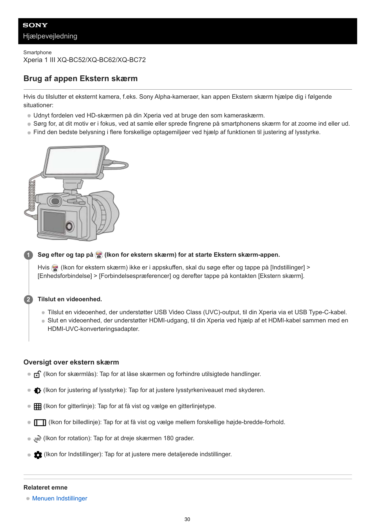 HjælpevejledningSmartphoneXperia 1 III XQ-BC52/XQ-BC62/XQ-BC72Brug af appen Ekstern skærmHvis du tilslutter et eksternt kamera, 