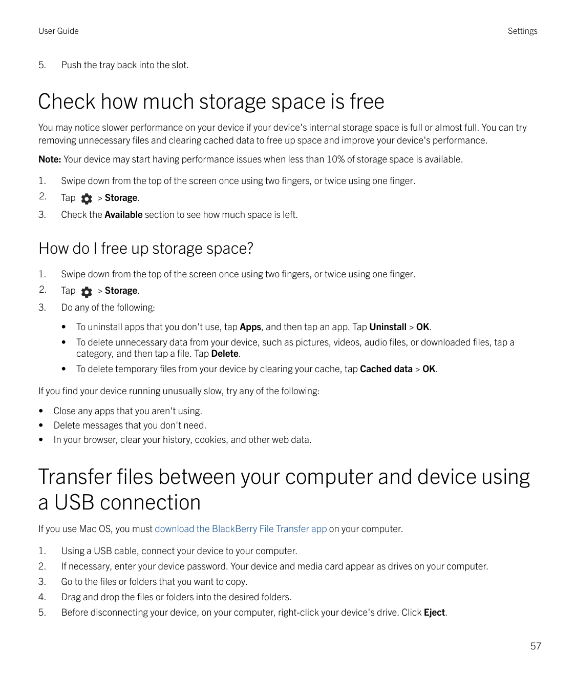User Guide5.SettingsPush the tray back into the slot.Check how much storage space is freeYou may notice slower performance on yo