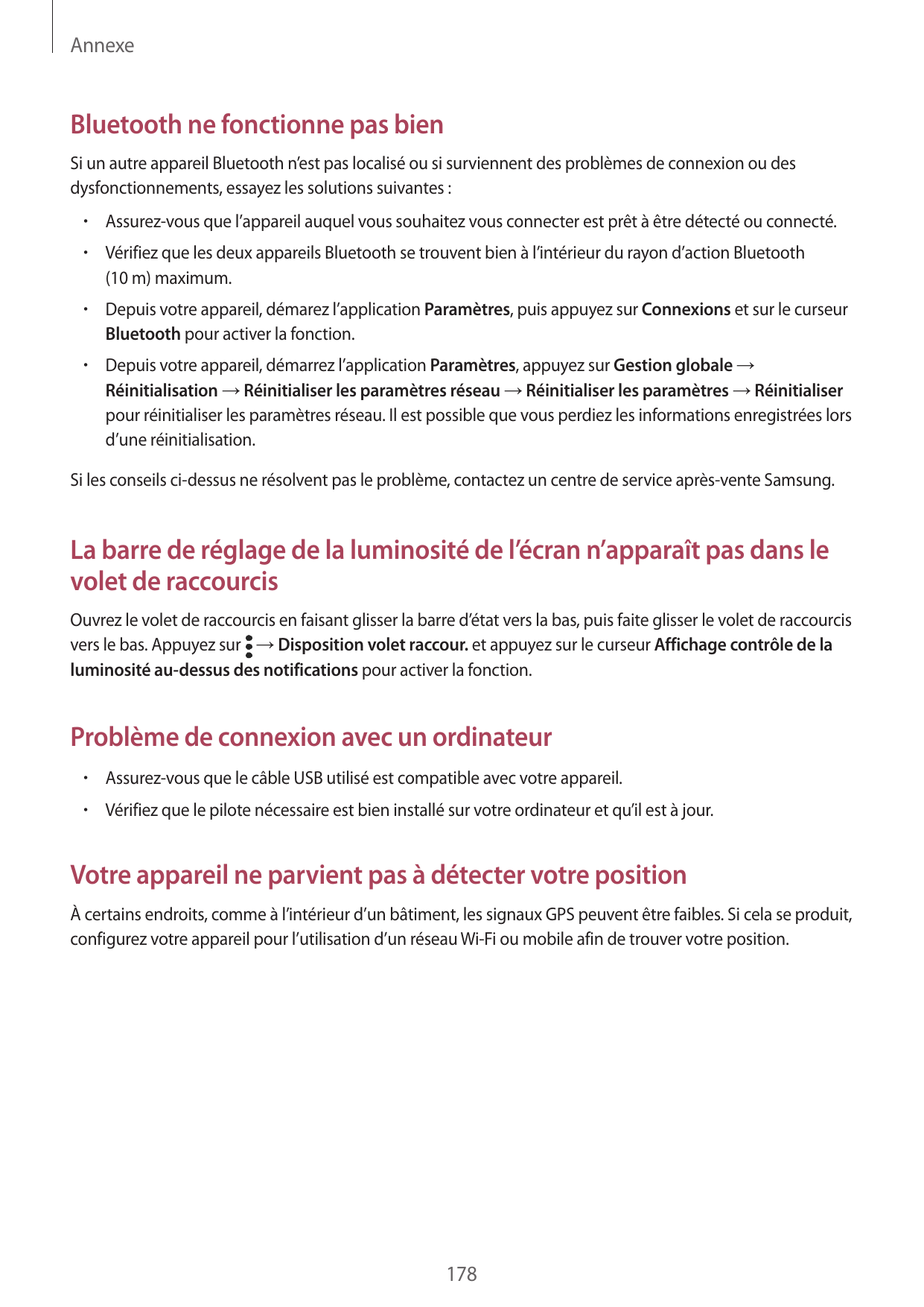 AnnexeBluetooth ne fonctionne pas bienSi un autre appareil Bluetooth n’est pas localisé ou si surviennent des problèmes de conne