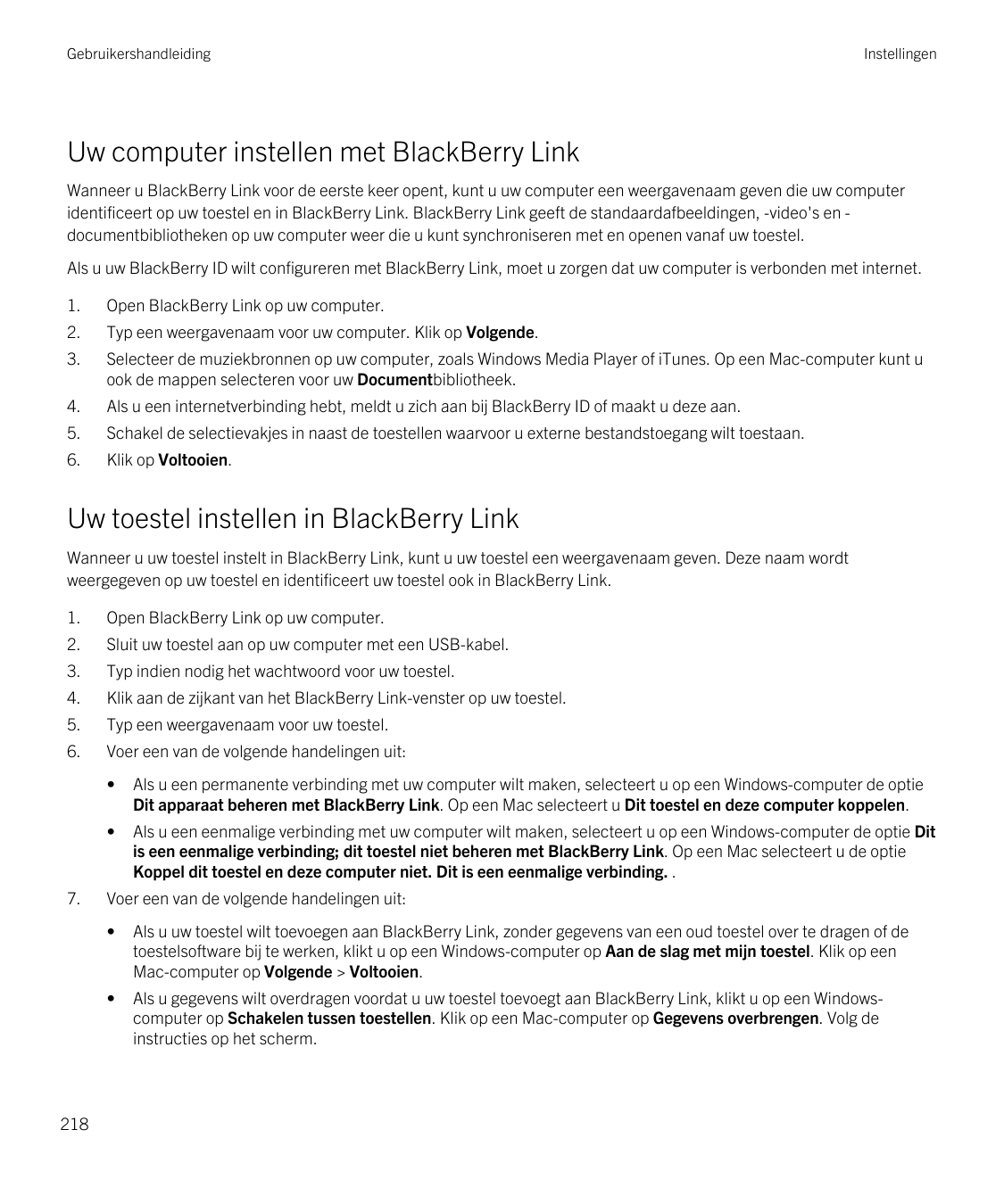 GebruikershandleidingInstellingenUw computer instellen met BlackBerry LinkWanneer u BlackBerry Link voor de eerste keer opent, k