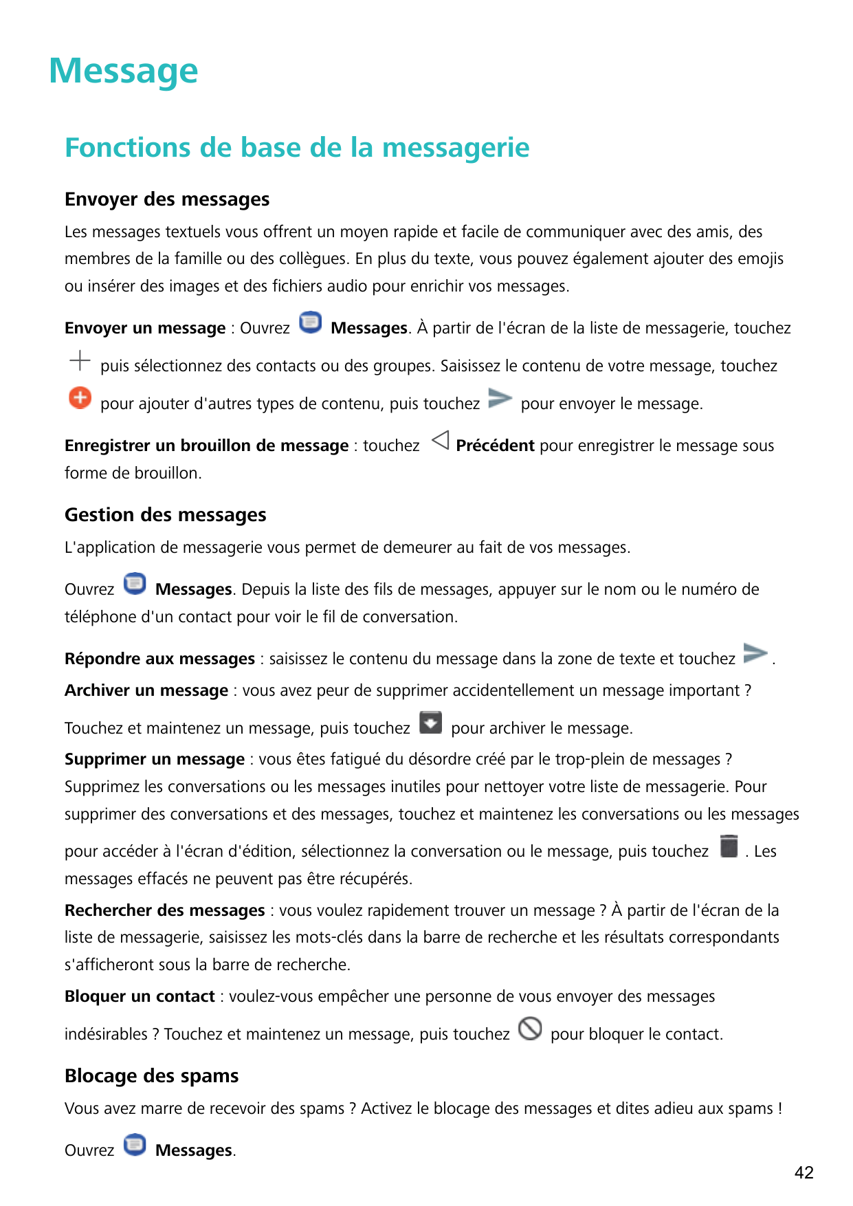 MessageFonctions de base de la messagerieEnvoyer des messagesLes messages textuels vous offrent un moyen rapide et facile de com