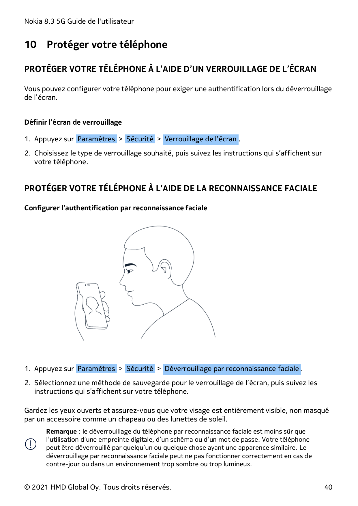 Nokia 8.3 5G Guide de l'utilisateur10Protéger votre téléphonePROTÉGER VOTRE TÉLÉPHONE À L’AIDE D’UN VERROUILLAGE DE L’ÉCRANVous 