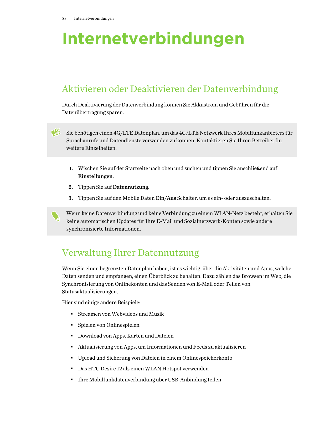 83InternetverbindungenInternetverbindungenAktivieren oder Deaktivieren der DatenverbindungDurch Deaktivierung der Datenverbindun