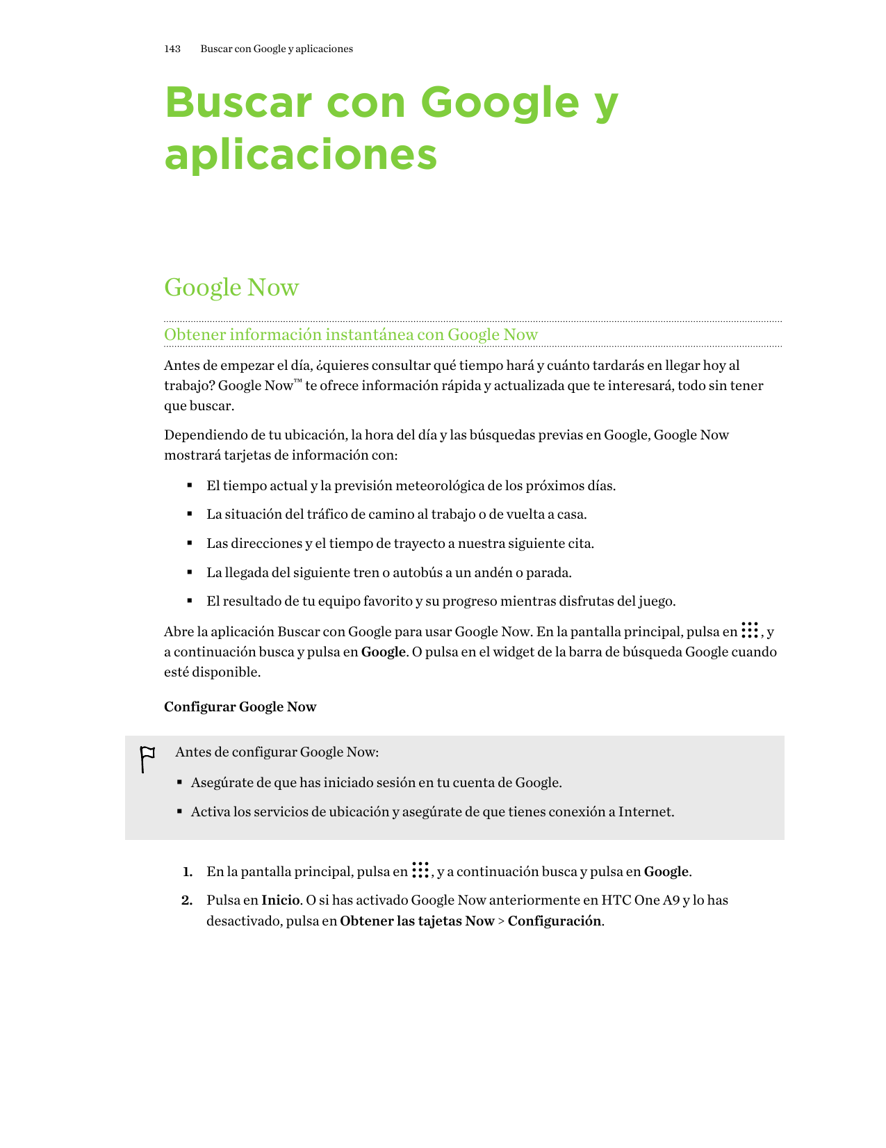 143Buscar con Google y aplicacionesBuscar con Google yaplicacionesGoogle NowObtener información instantánea con Google NowAntes 